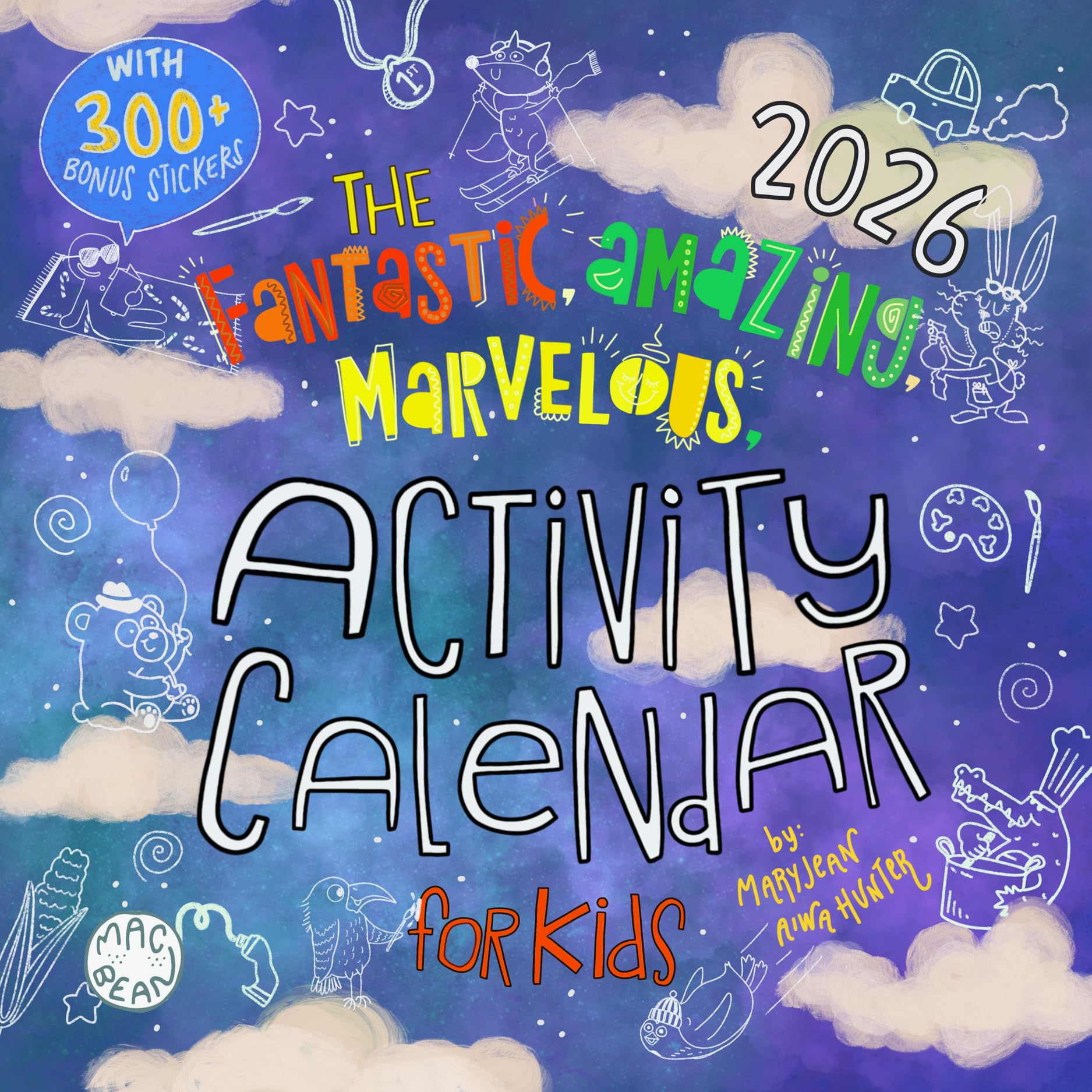 2026 12x12 Wall Calendar The Fantastic, Amazing, Marvelous Activity Calendar for Kids- Includes 300 Fun Stickers and Storage Pocket