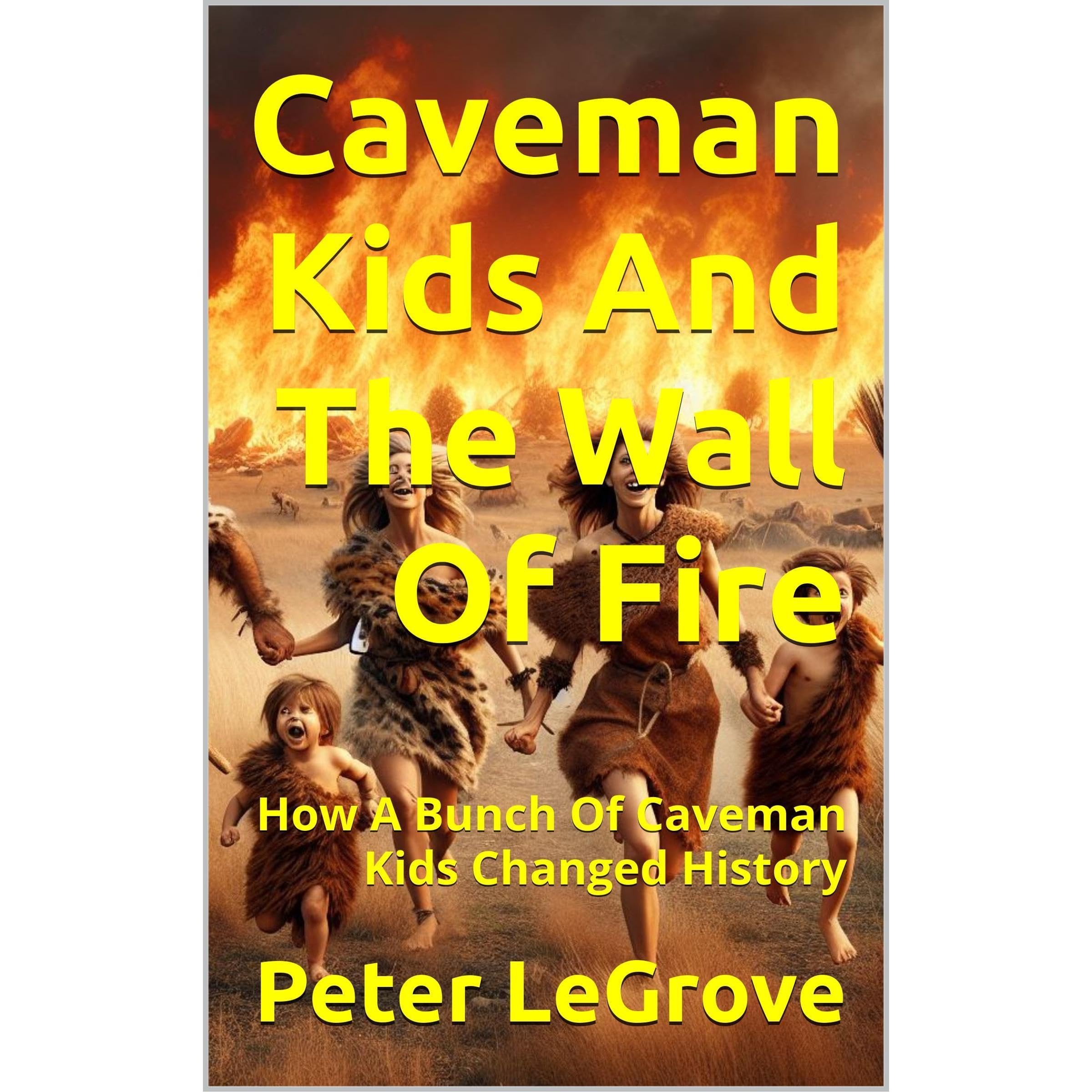 Caveman Kids And The Wall Of Fire