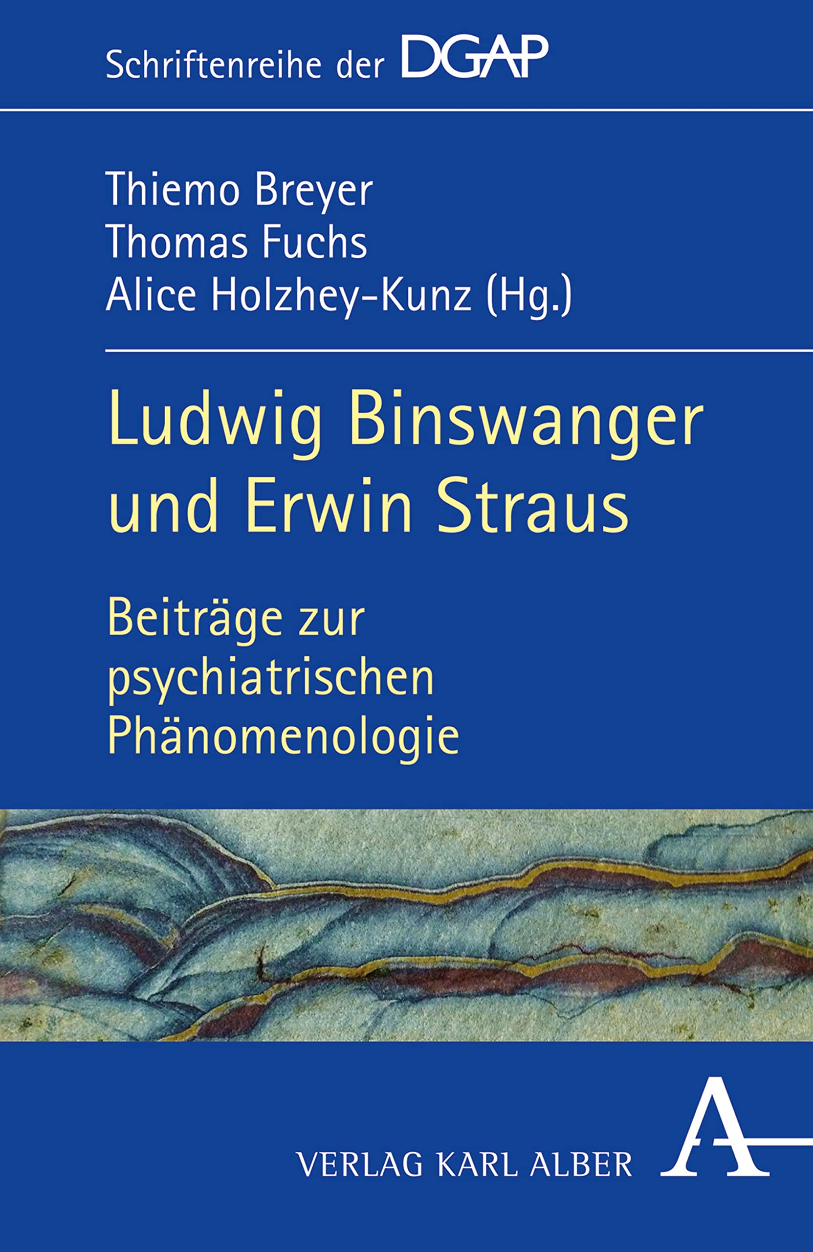 Ludwig Binswanger und Erwin Straus: Beiträge zur psychiatrischen Phänomenologie (Schriftenreihe der DGAP 4) (German Edition)