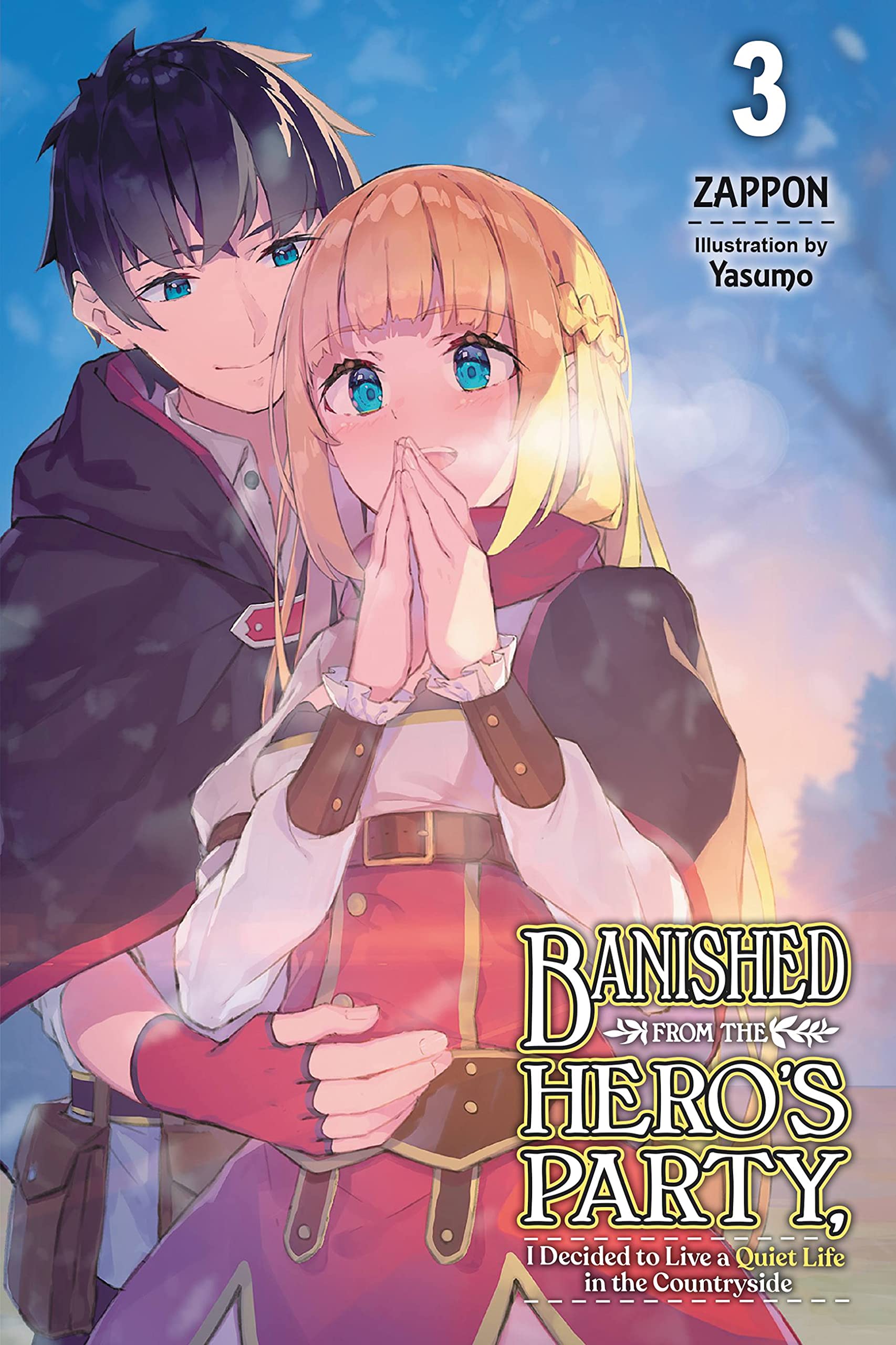 Banished from the Hero's Party, I Decided to Live a Quiet Life in the Countryside, Vol. 3 LN: Volume 3 (BANISHED HEROES PARTY QUIET LIFE COUNTRYSIDE NOVEL SC)