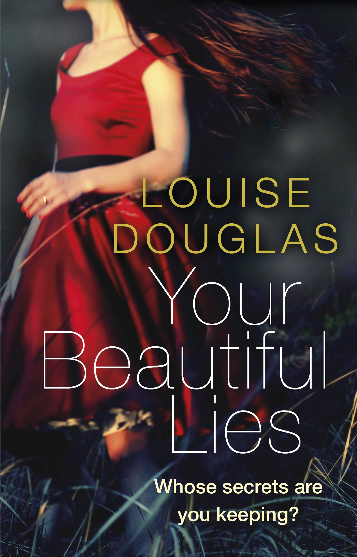 Your Beautiful Lies By Louise Douglas