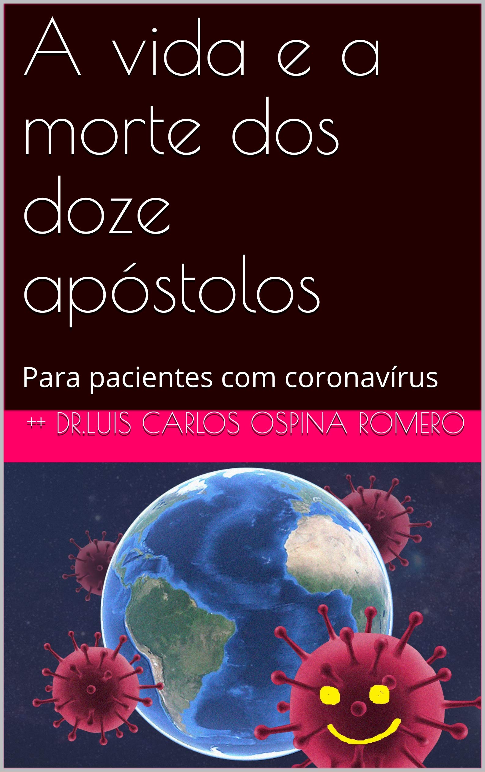 A vida e a morte dos doze apóstolos: Oração para curar do mal (oração de cura Livro 1) (Portuguese Edition)