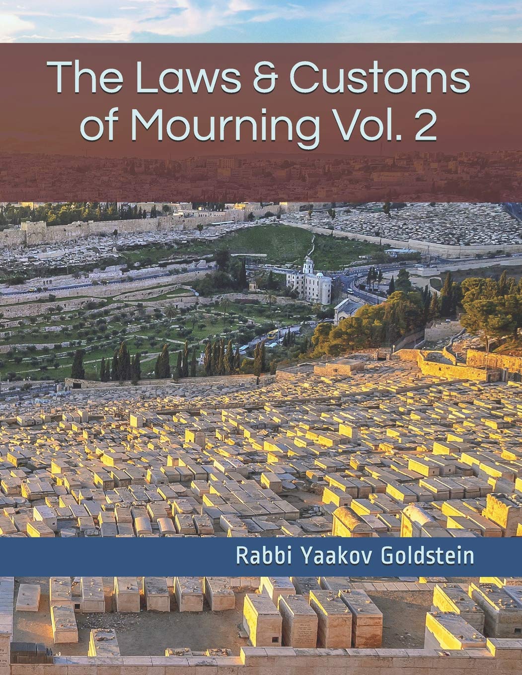 The Laws & Customs of Mourning Vol. 2 (The Laws of Mourning)