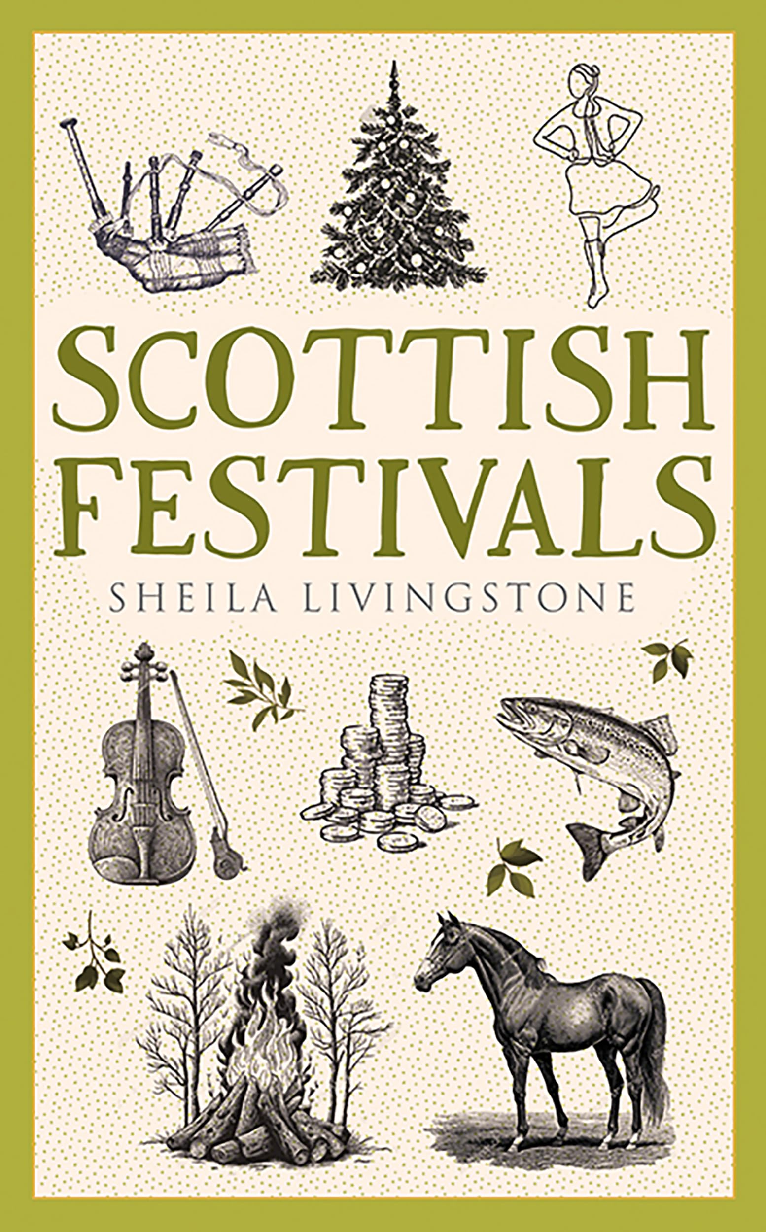 Scottish Festivals by Sheila Livingstone - 9781780279251