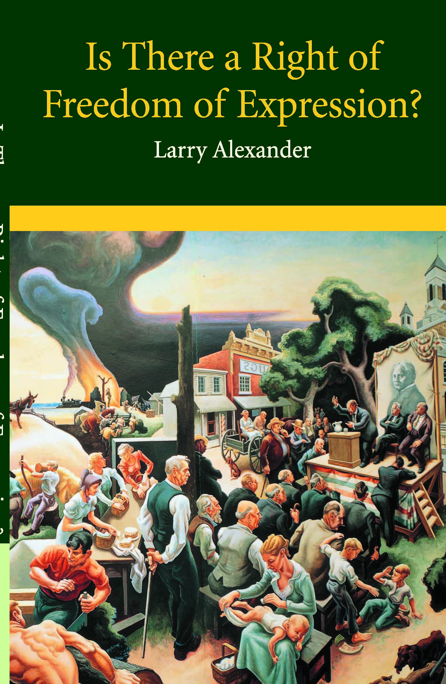 Is There a Right of Freedom of Expression? (Cambridge Studies in Philosophy and Law)