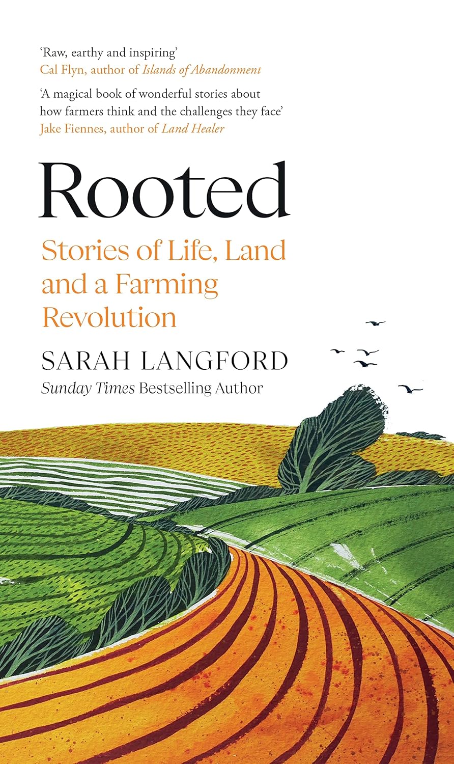 Rooted: Stories of Life, Land and a Farming Revolution: Amazon.co.uk ...