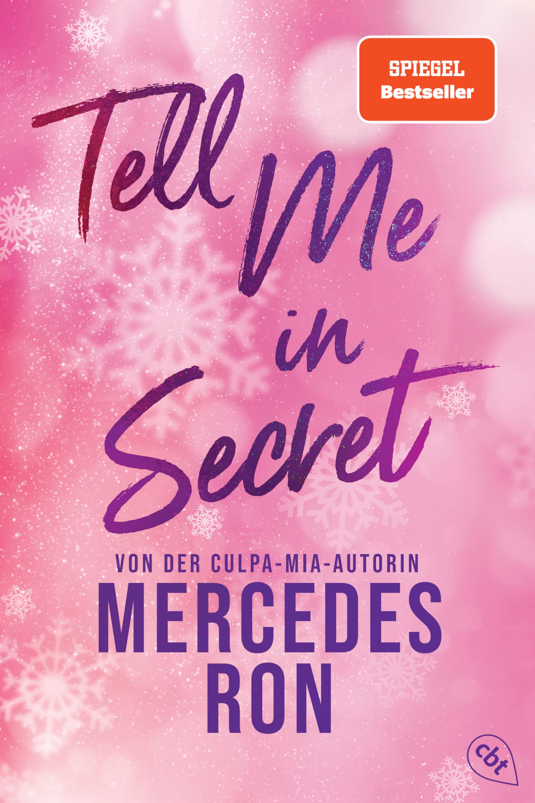 Tell Me in Secret: Die Fortsetzung der prickelnden New-Adult-Trilogie von der Autorin des Weltbestsellers »Culpa Mía«