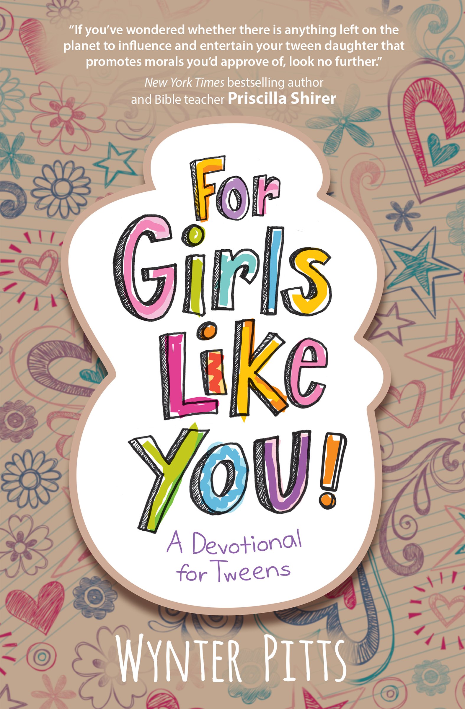 For Girls Like You: A Devotional for Tweens (For Girls Like You Collection)