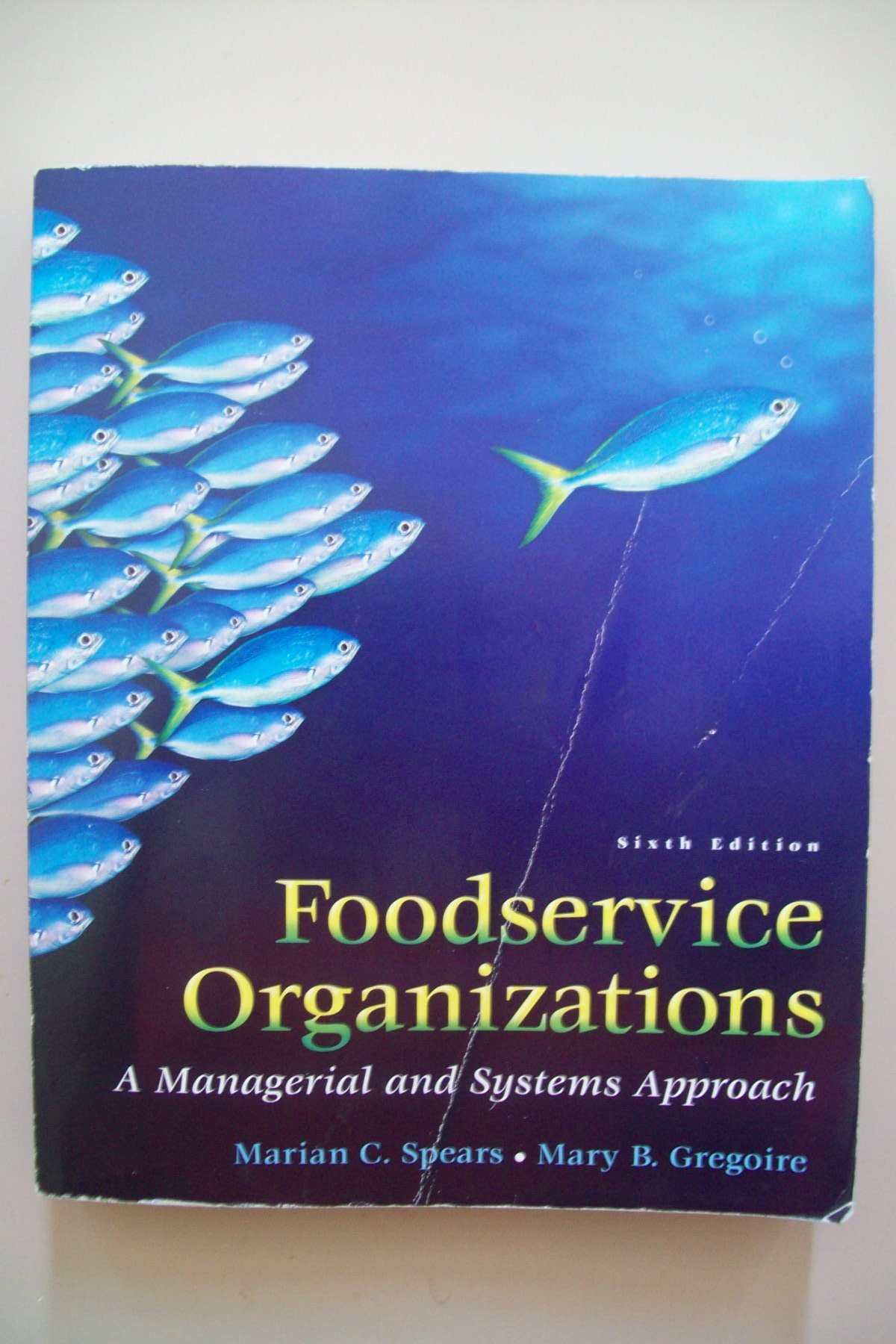 Foodservice Organizations: A Managerial and Systems Approach