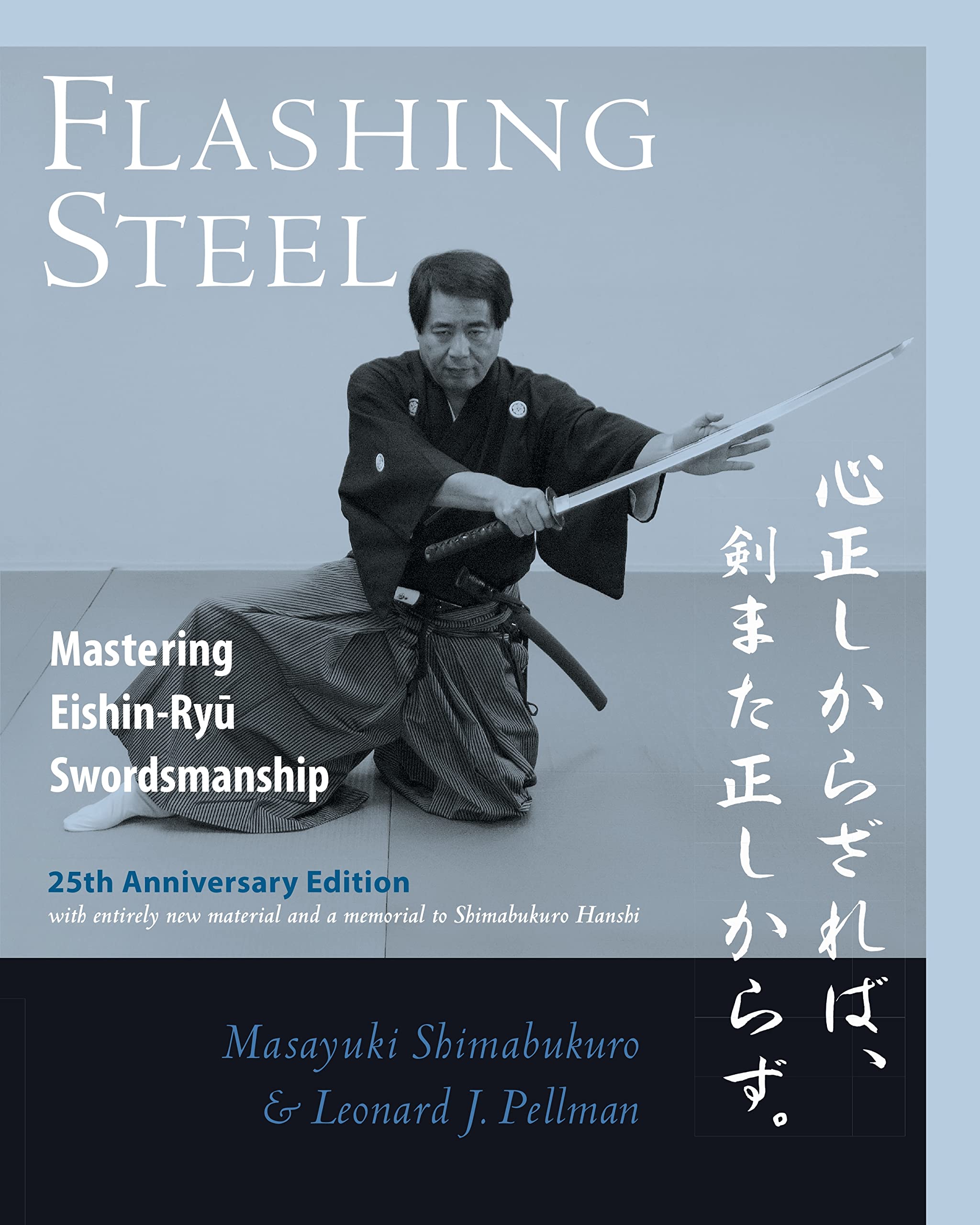 Flashing Steel, 25th Anniversary Edition: Mastering Eishin-Ryu Swordsmanship Paperback – October 6, 2020