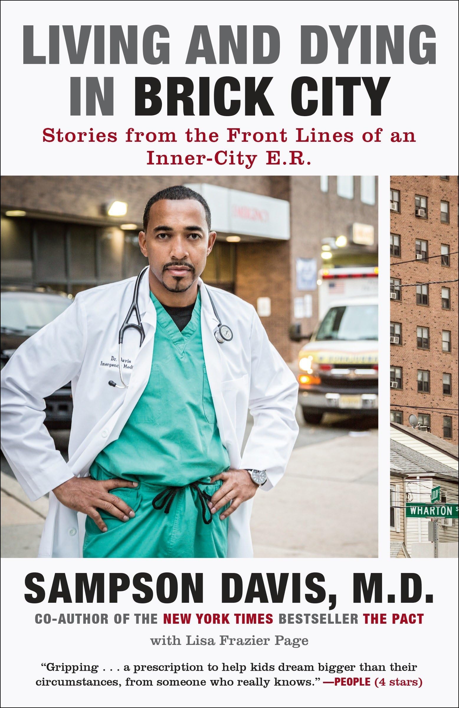 Living and Dying in Brick City: Stories from the Front Lines of an Inner-City E.R. Paperback – February 11, 2014