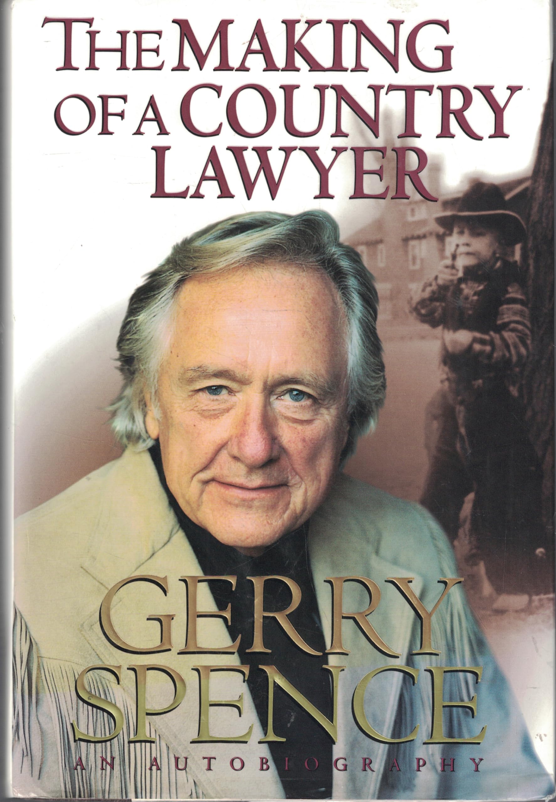 The Making of a Country Lawyer Spence, Gerry