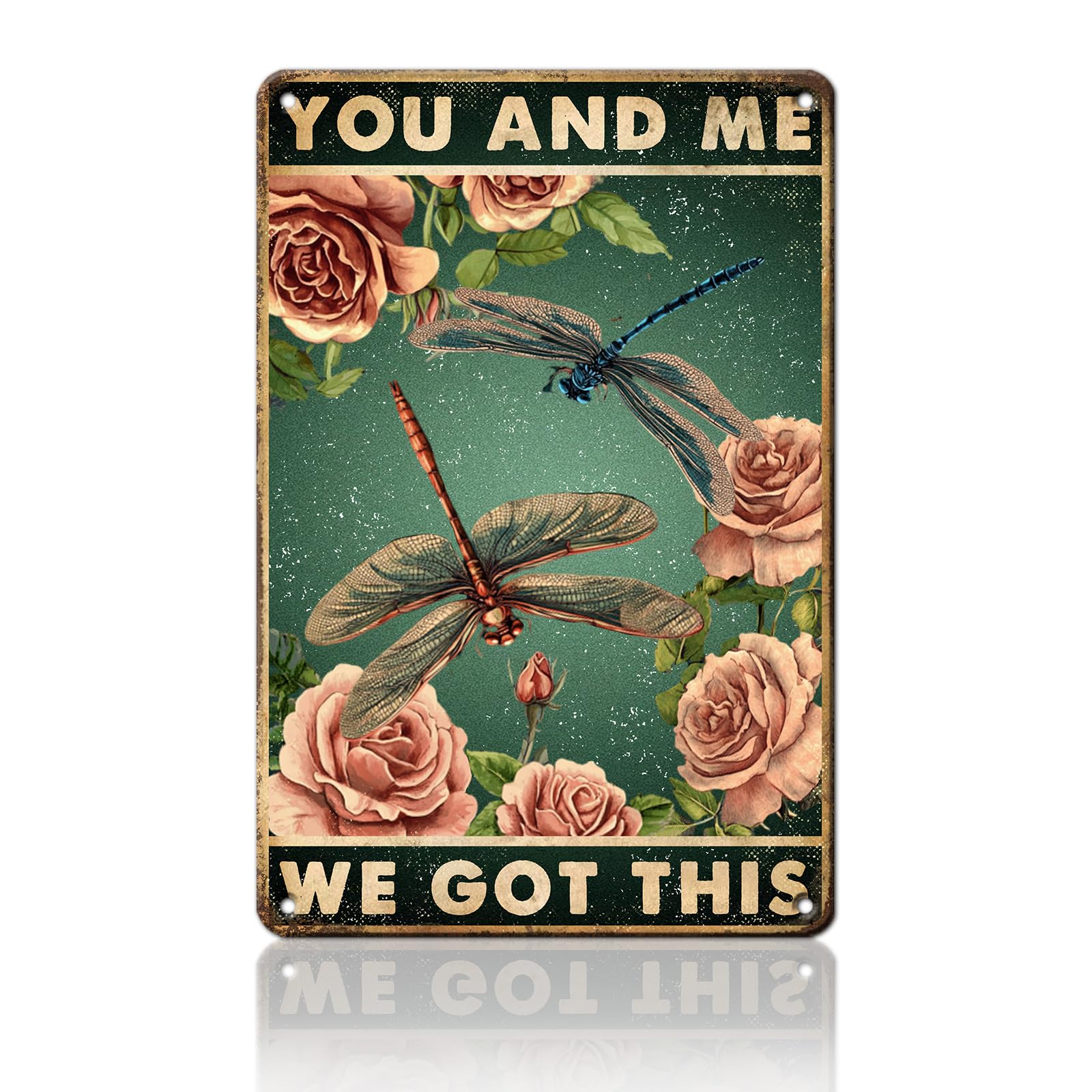 You And Me We Got This Dragonfly Sign Funny Metal Tin Sign Vintage Wall Decor for Home Garden Yard Porch Fence 12×16 Inch