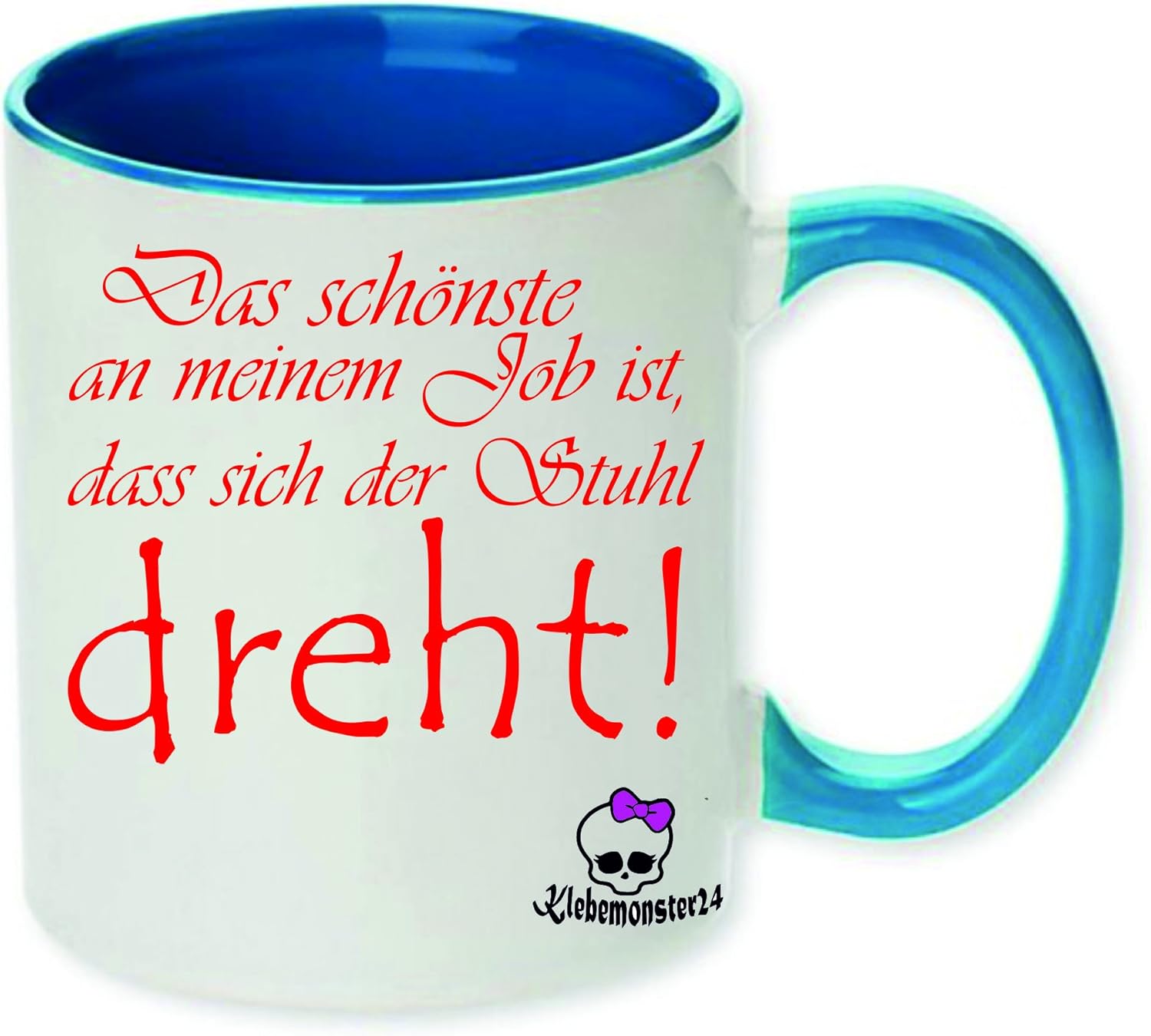 Tasse mit Spruch Das schönste an meinem job ist, dass sich der stuhl