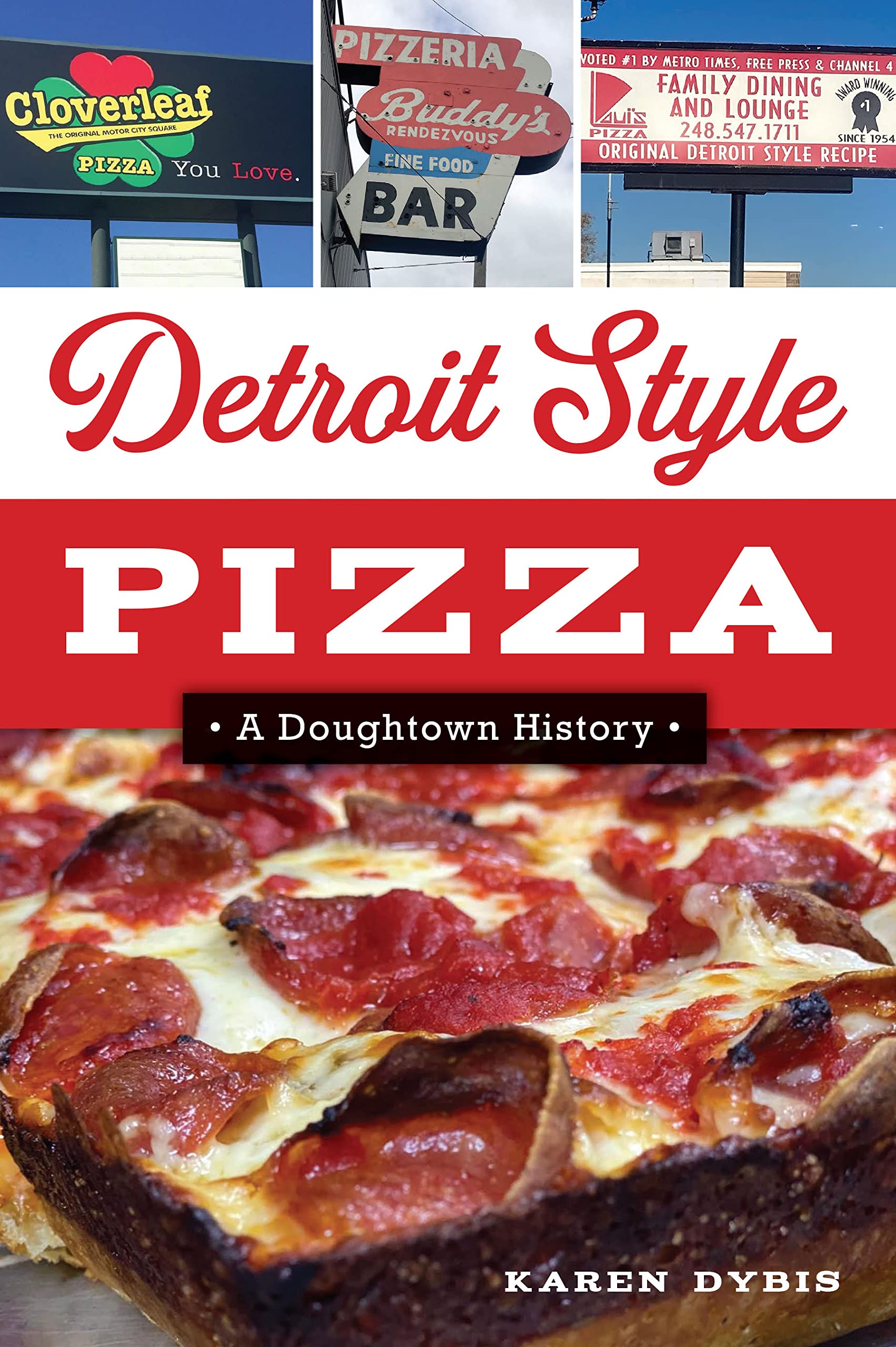 Detroit Style Pizza: A Doughtown History (American Palate)