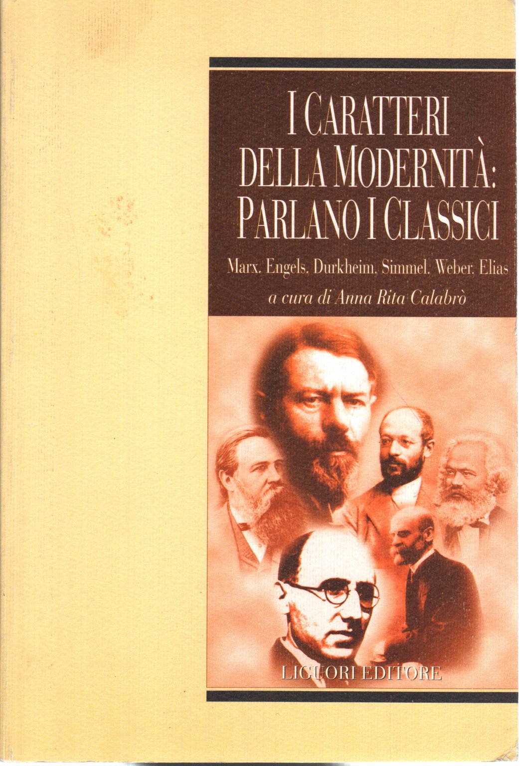I Caratteri Della Modernità: Parlano I Classici. Marx, Engels, Durkheim, Simmel, Weber, Elias - 4