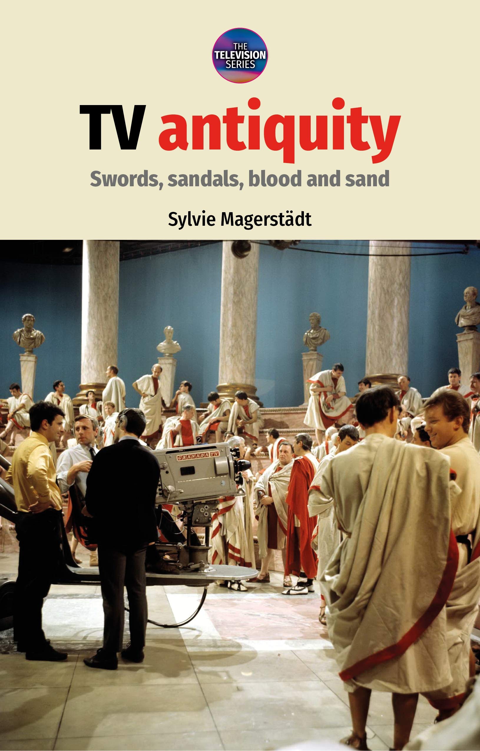 TV antiquity: Swords, sandals, blood and sand pour comprendre l'histoire TV