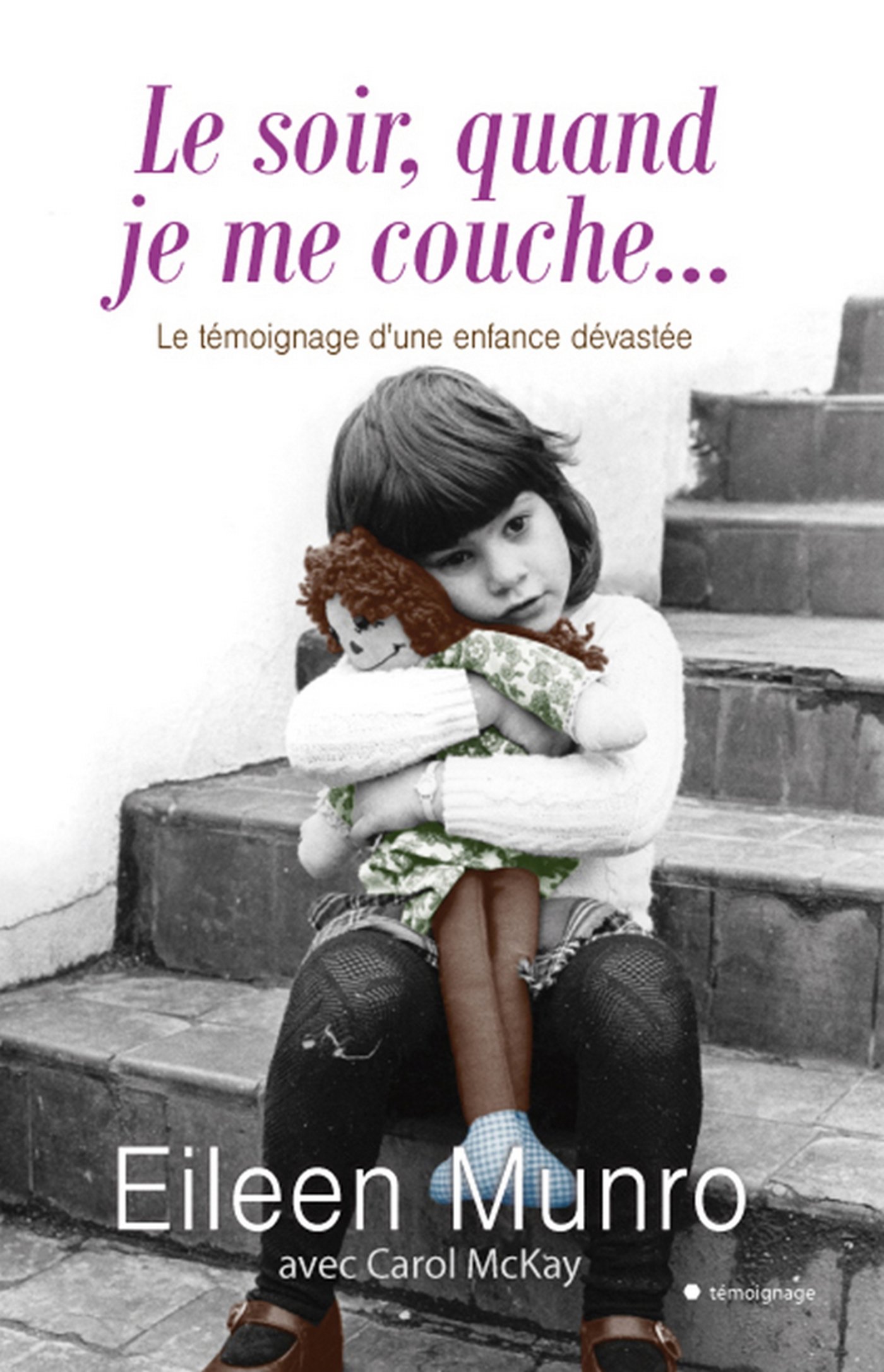 Le soir quand je me couche (Témoignage) (French Edition)