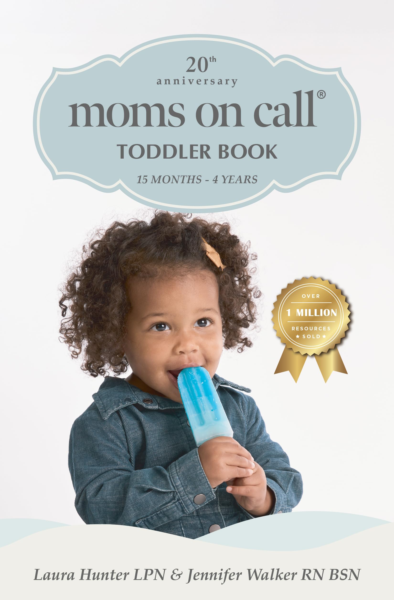 Moms on Call | Toddler Book 15 Months-4 Years | Parenting Book 3 of 3 | 20th Anniversary Edition (Moms On Call Parenting Books) (English Edition)