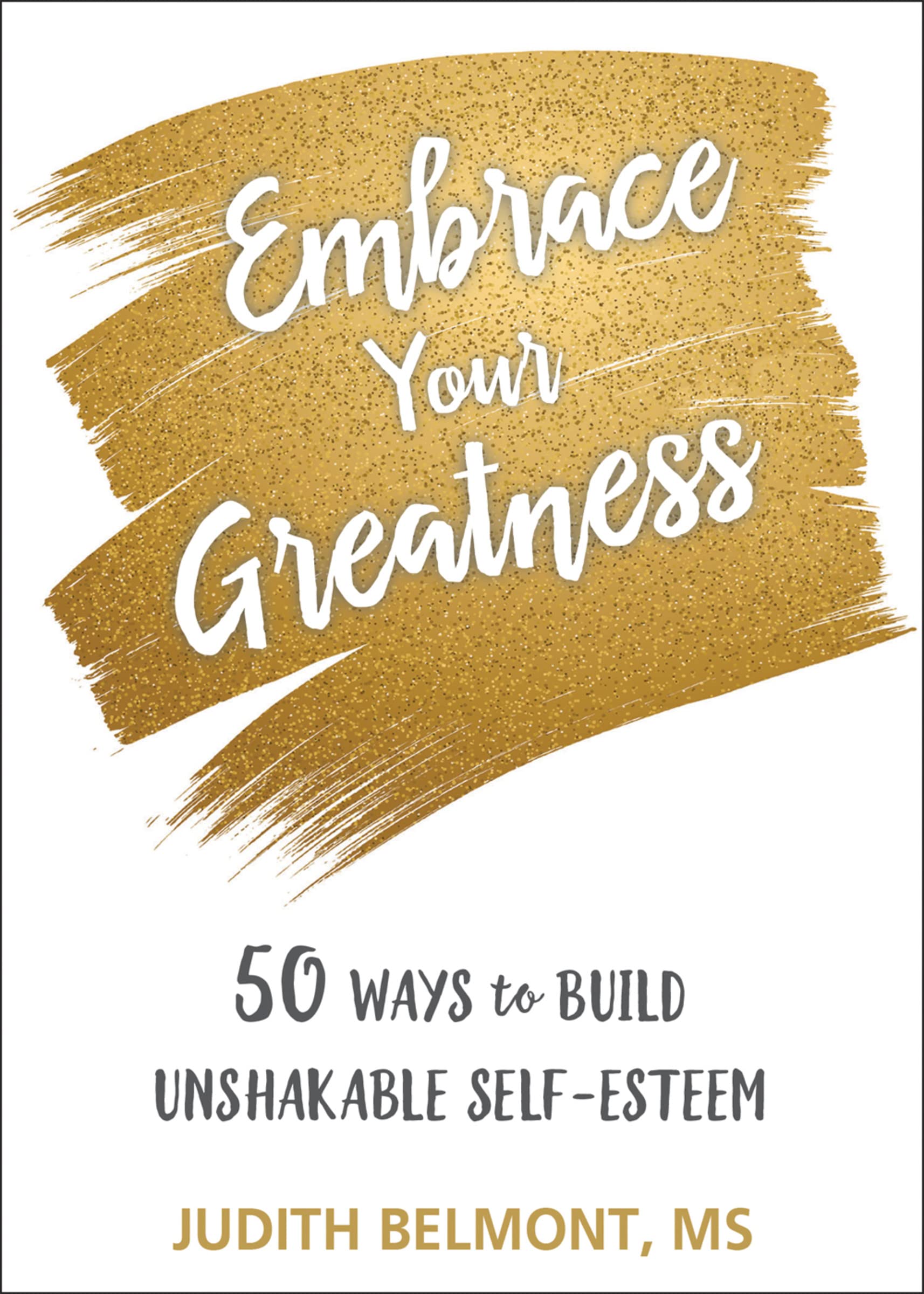 Buy Embrace Your Greatness: Fifty Ways to Build Unshakable Self-Esteem — BookShops.in