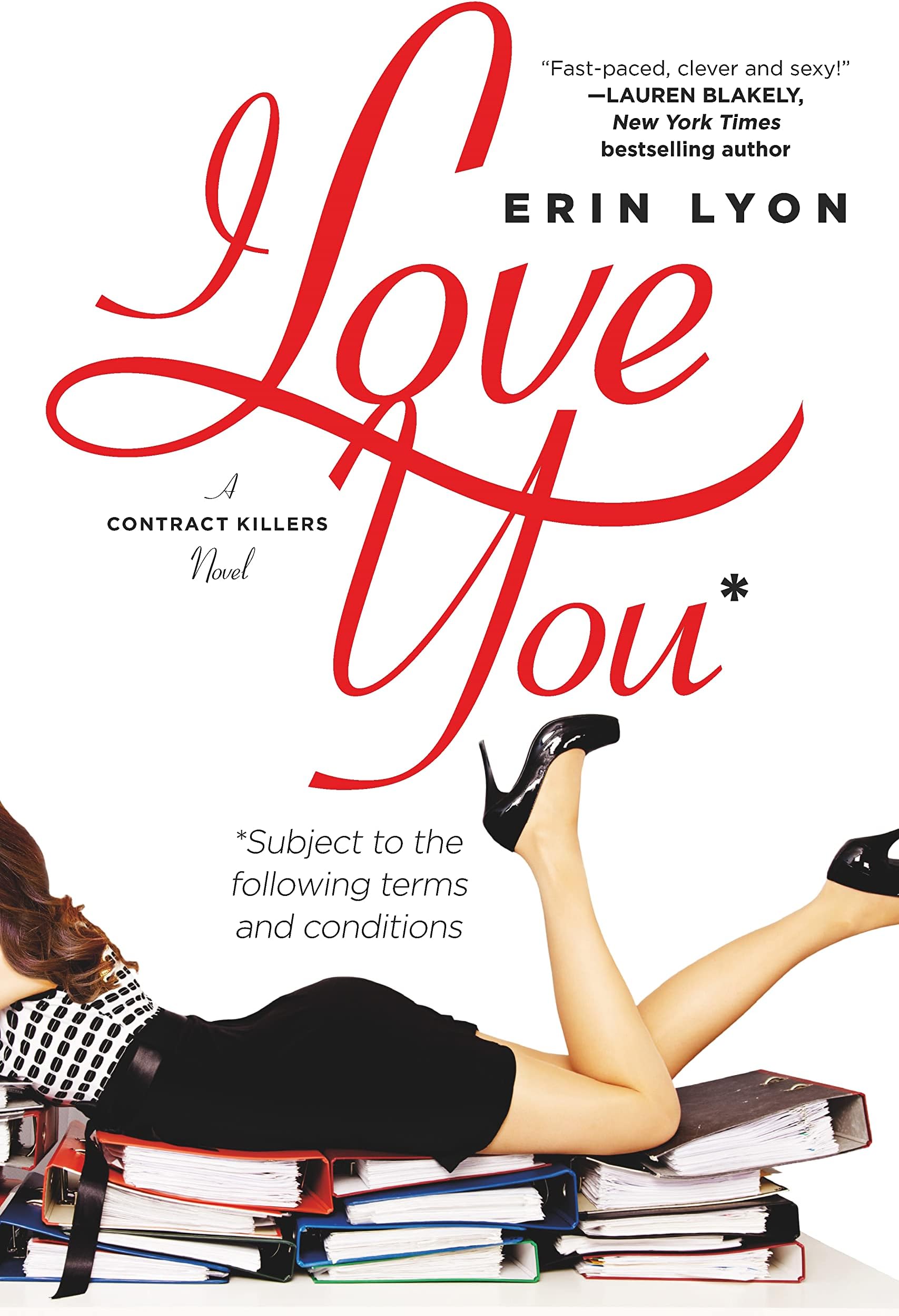 I Love You Subject to the Following Terms and Conditions: A Contract Killers Novel Paperback – Import, 10 January 2017