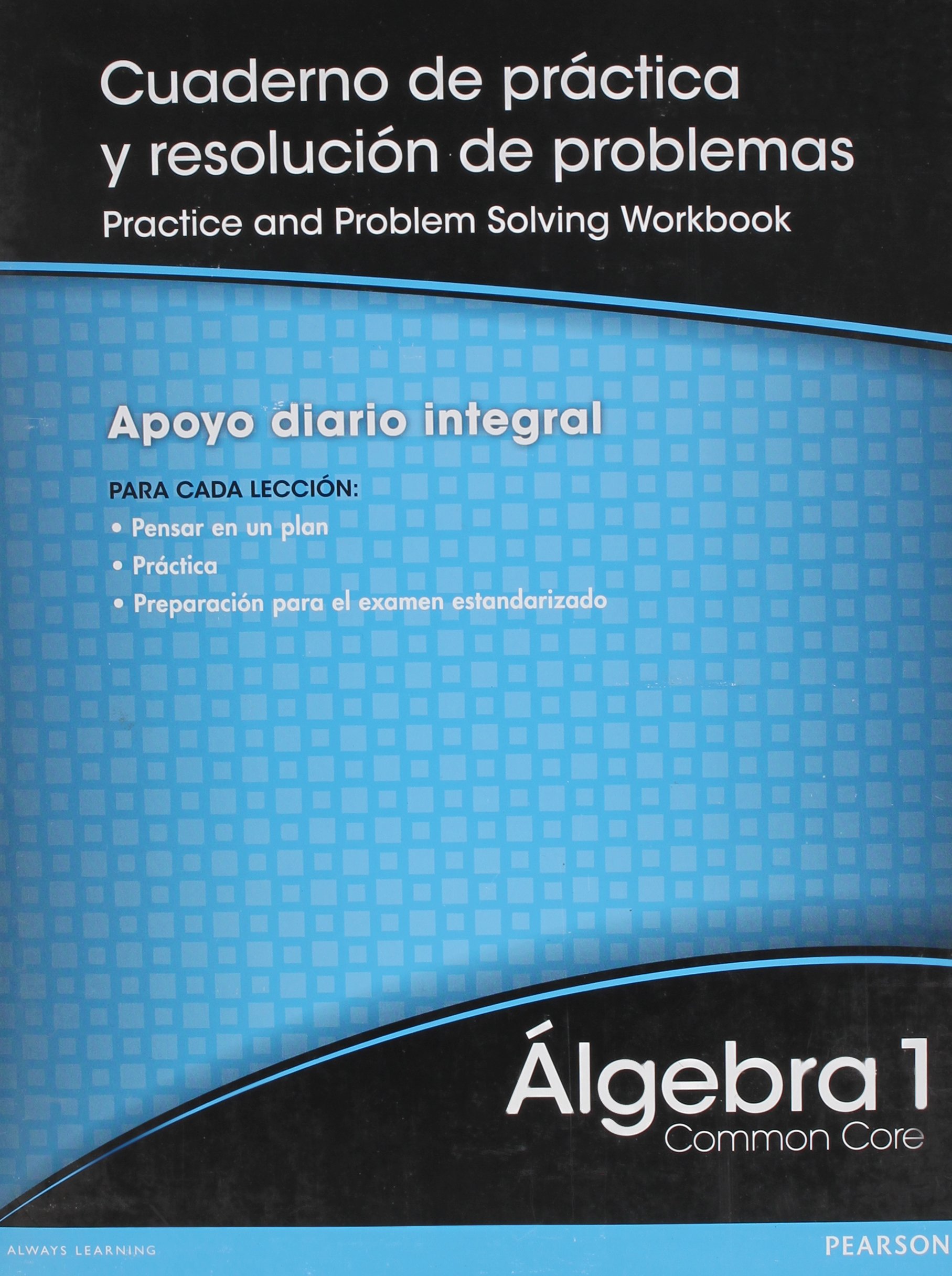 HIGH SCHOOL MATH 2012 SPANISH COMMON CORE VERSION ALGEBRA 1 PRACTICE & PROBLEM SOLVING WORKBOOK GRADE 8/9