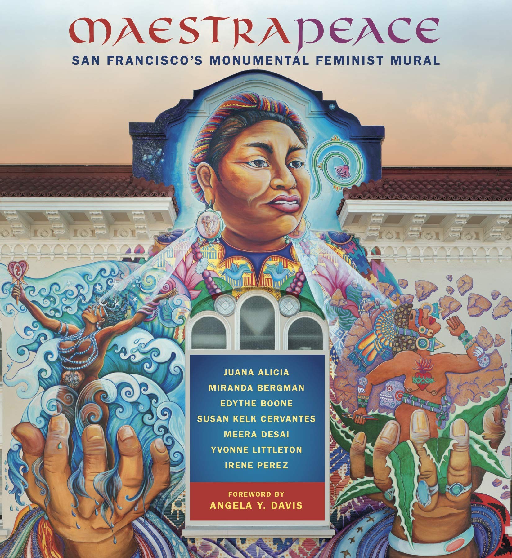 Maestrapeace: San Francisco's Monumental Feminist Mural