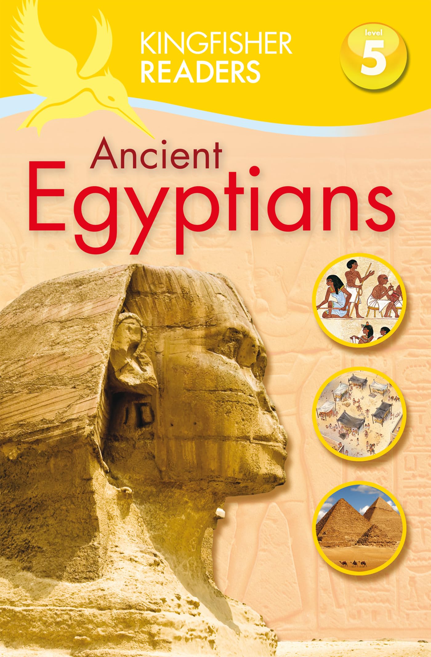 Kingfisher Readers L5: Ancient Egyptians Steele, Philip
