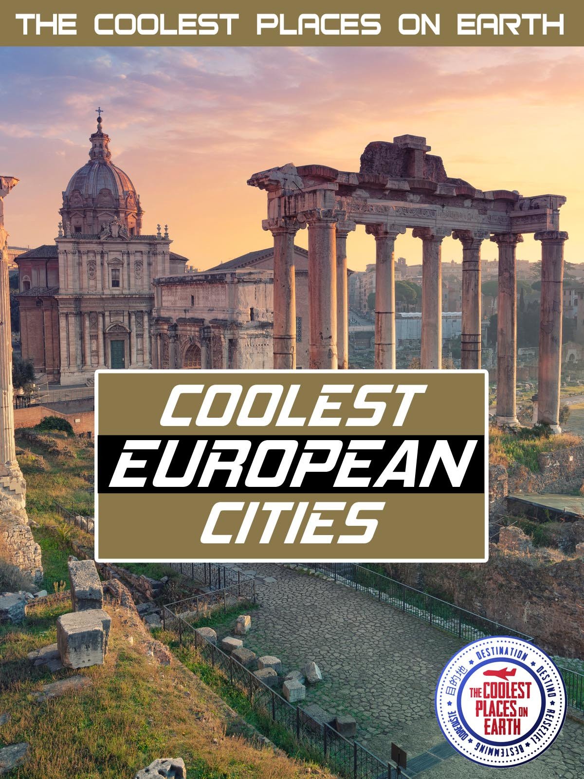 The Coolest Places on Earth: Coolest European Cities