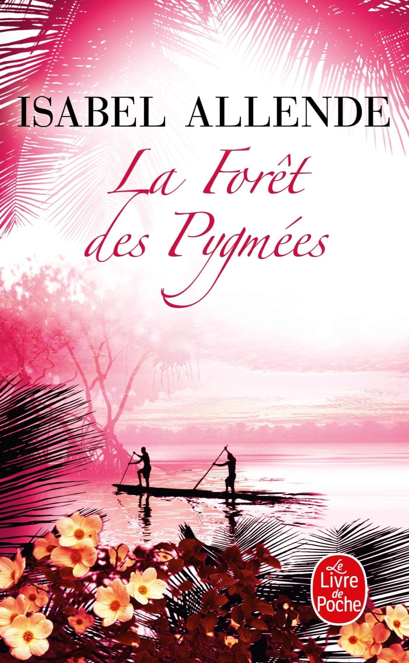 FORET DES PYGMEES (LA): FORET DES PYGMEES (LA) [Pocket Book] ALLENDE, ISABEL