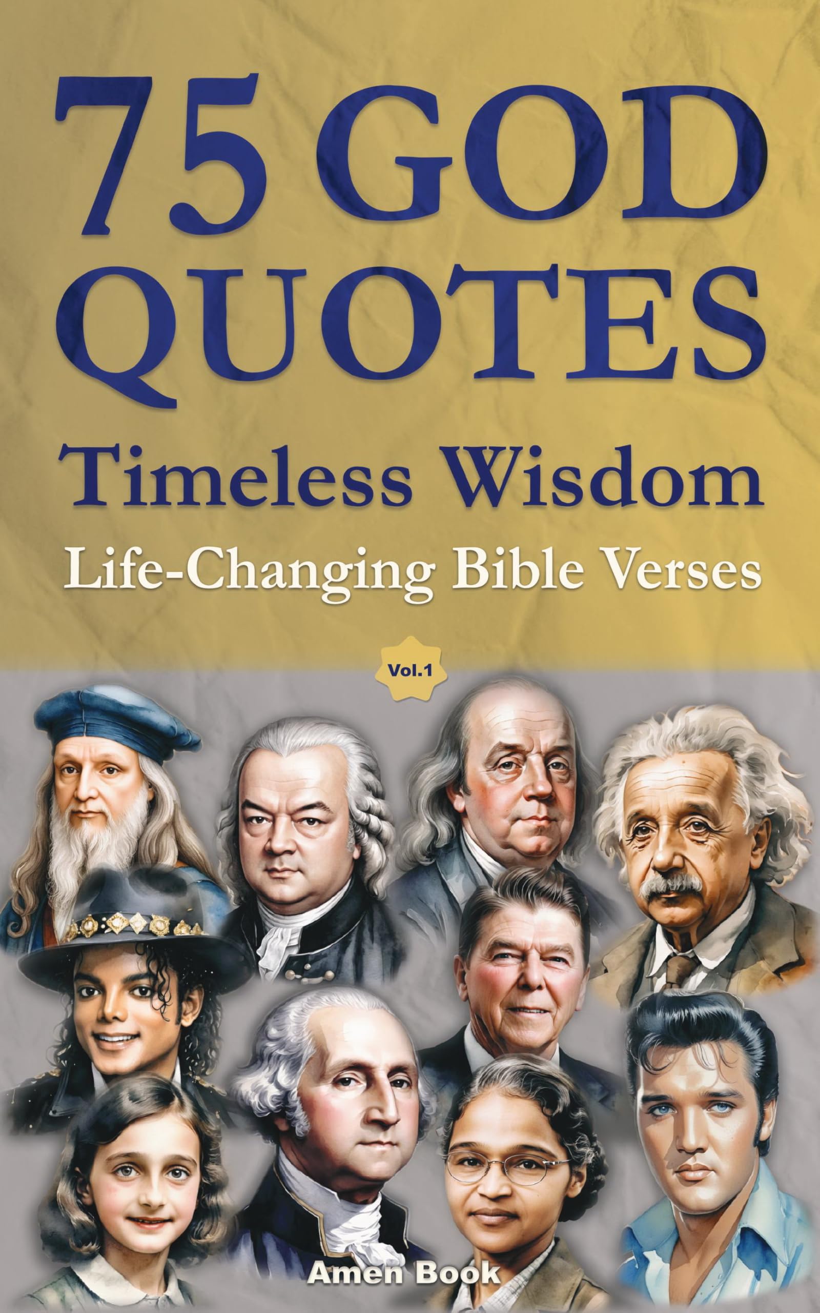 75 God Quotes Timeless Wisdom: Life-Changing Bible Verses and Sayings from Famous People – For Christian Faith and Spiritual Self-Help (with Scripture References)