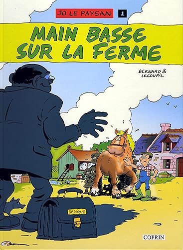 Jo le paysan, Tome 1 : Main basse sur la ferme