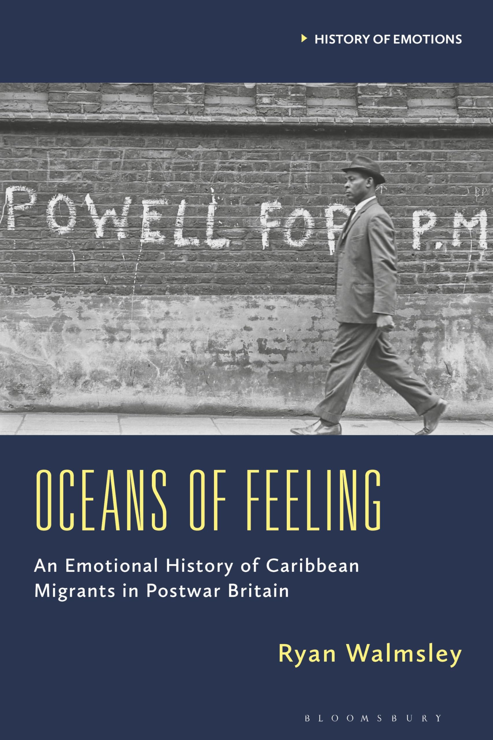 Oceans of Feeling: An Emotional History of Caribbean Migrants in Postwar Britain (History of Emotions)