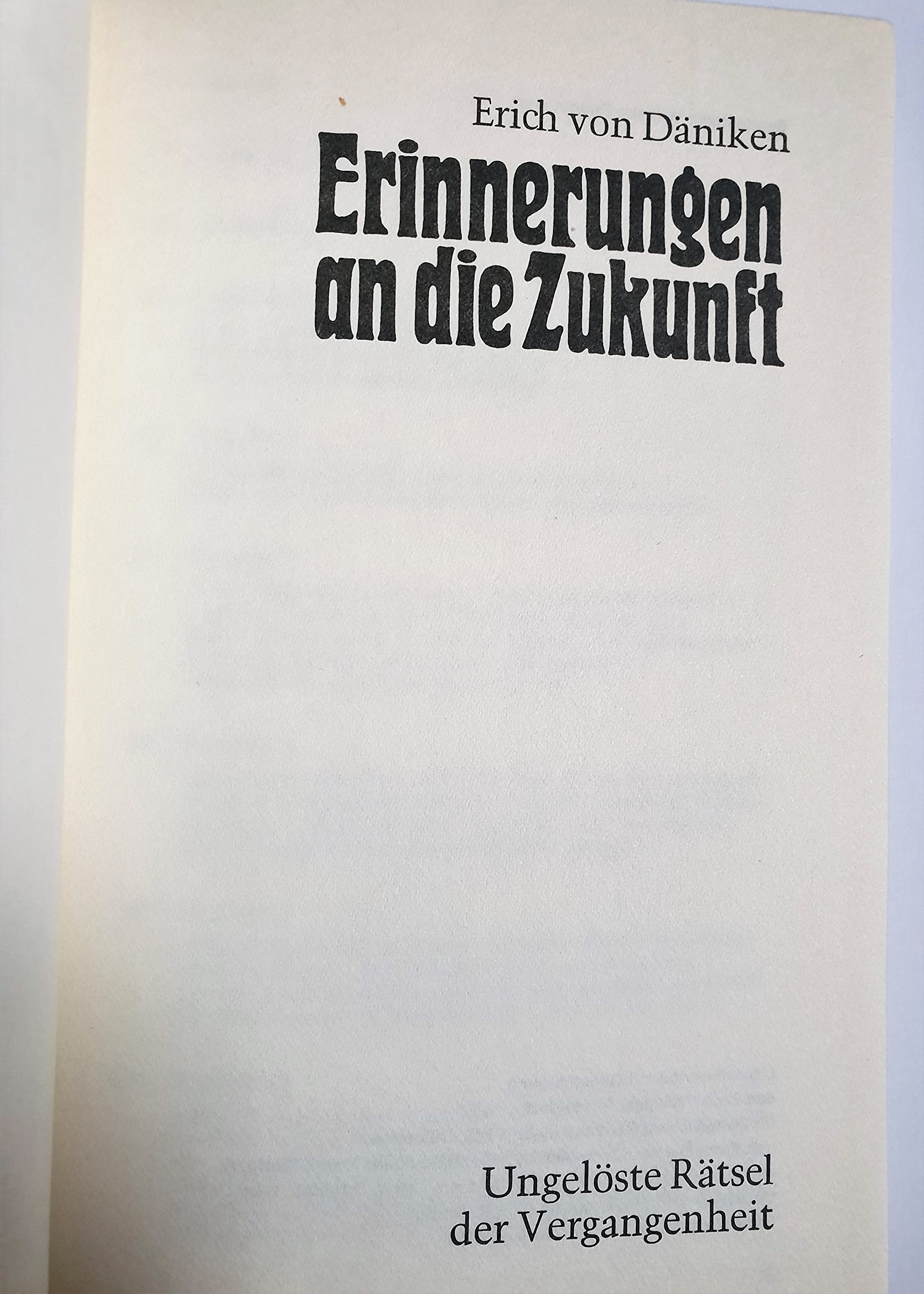 Erich von Däniken: Erinnerungen an die Zukunft