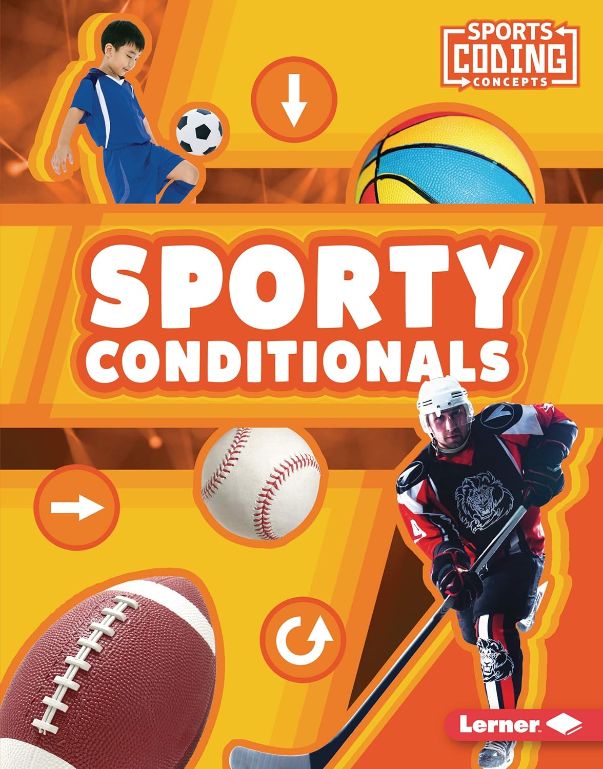 Sporty Conditionals (Sports Coding Concepts)      Kindle Edition