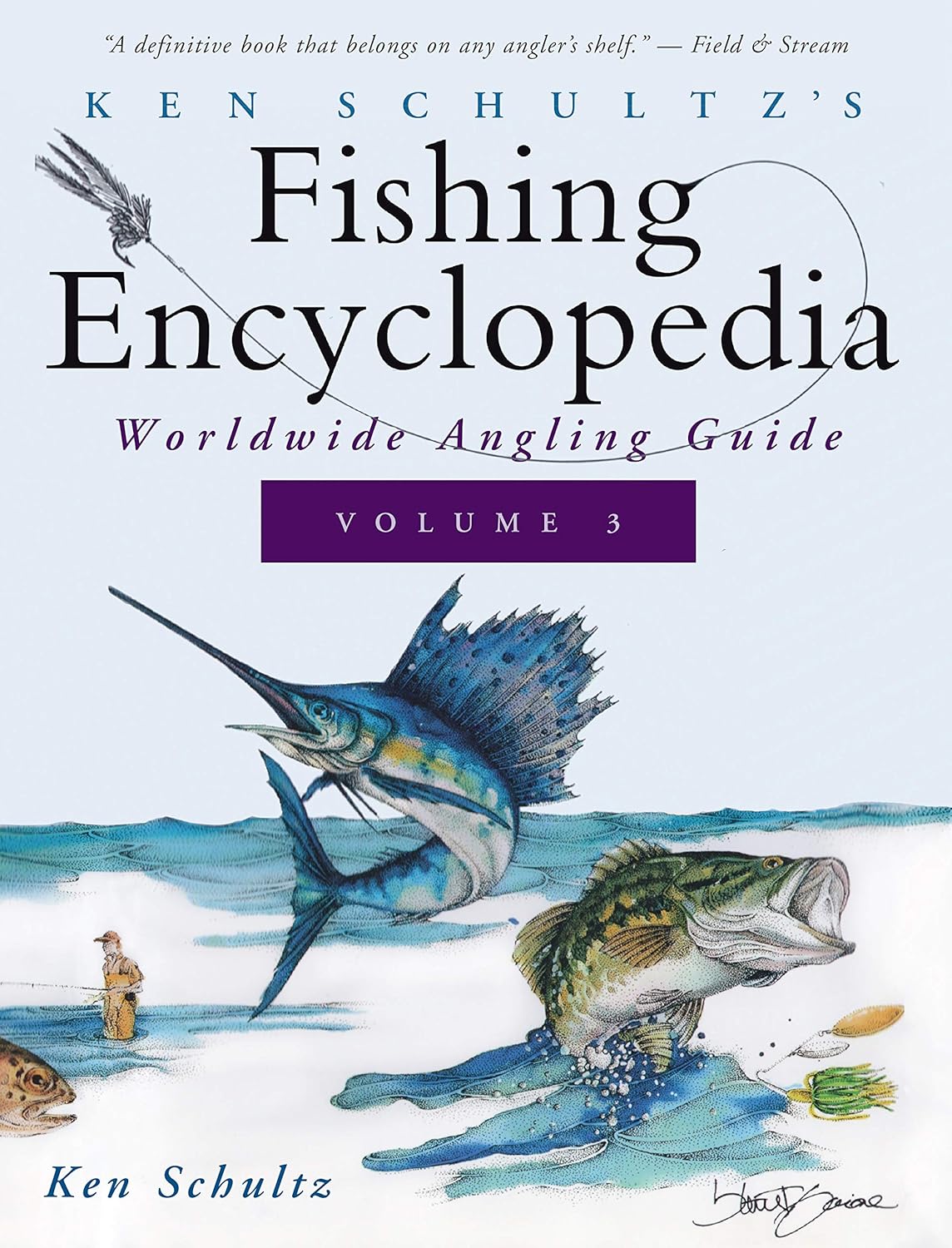 Ken Schultz's Fishing Encyclopedia Volume 3: Worldwide Angling Guide      Hardcover – November 1, 1999
