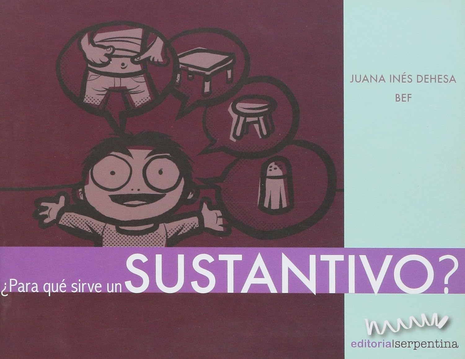 Para que sirve un sustantivo?/ What Are Nouns For? (Caja de herramientas/ Toolbox) (Spanish Edition)      Paperback – January 1, 2013