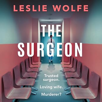 The Surgeon Audiobook by Leslie Wolfe episode artwork