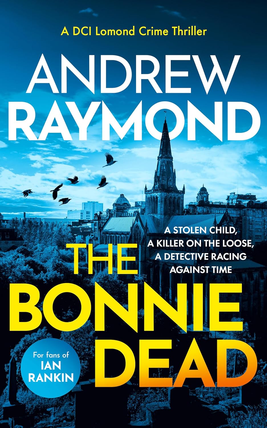 The Bonnie Dead: A DCI Lomond Crime Thriller (DCI Lomond Crime Thrillers Book 1)