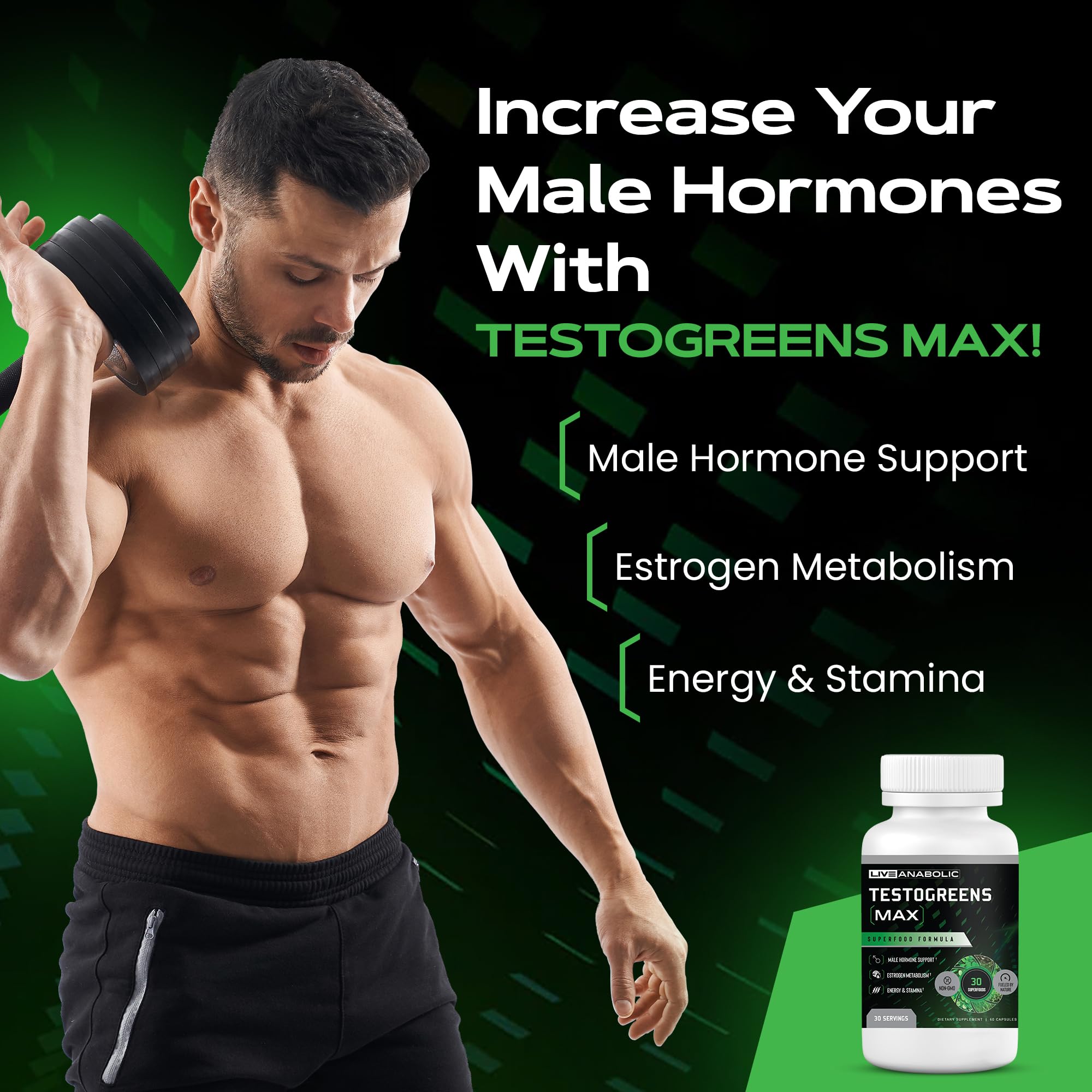 Live Anabolic TestoGreens MAX 30-Day Supply - Men’s Daily Supplement with Tesnor, DIM & Black Pepper Extract for Natural Hormone Balance, Enhanced Energy & Stamina, includes Powerful Plant Extracts