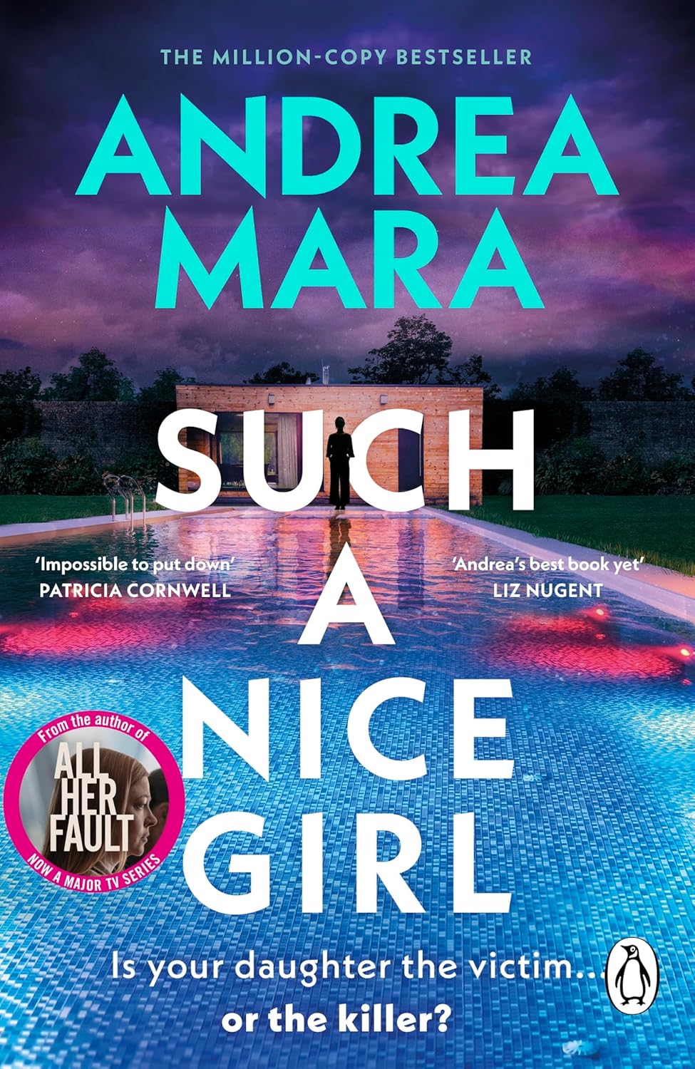 Such a Nice Girl: the unputdownable new psychological thriller from the million-copy bestselling author of All Her Fault, now a hit TV series starring Sarah Snook