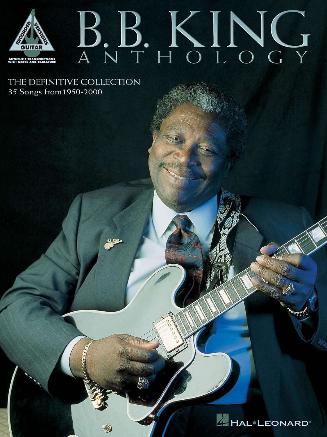 B B King - Anthology | Electric Guitar Songbook and Tab Sheet Music Book for Intermediate Players | Blues Guitar Recorded Style Study Collection for Practice Performance and Learning