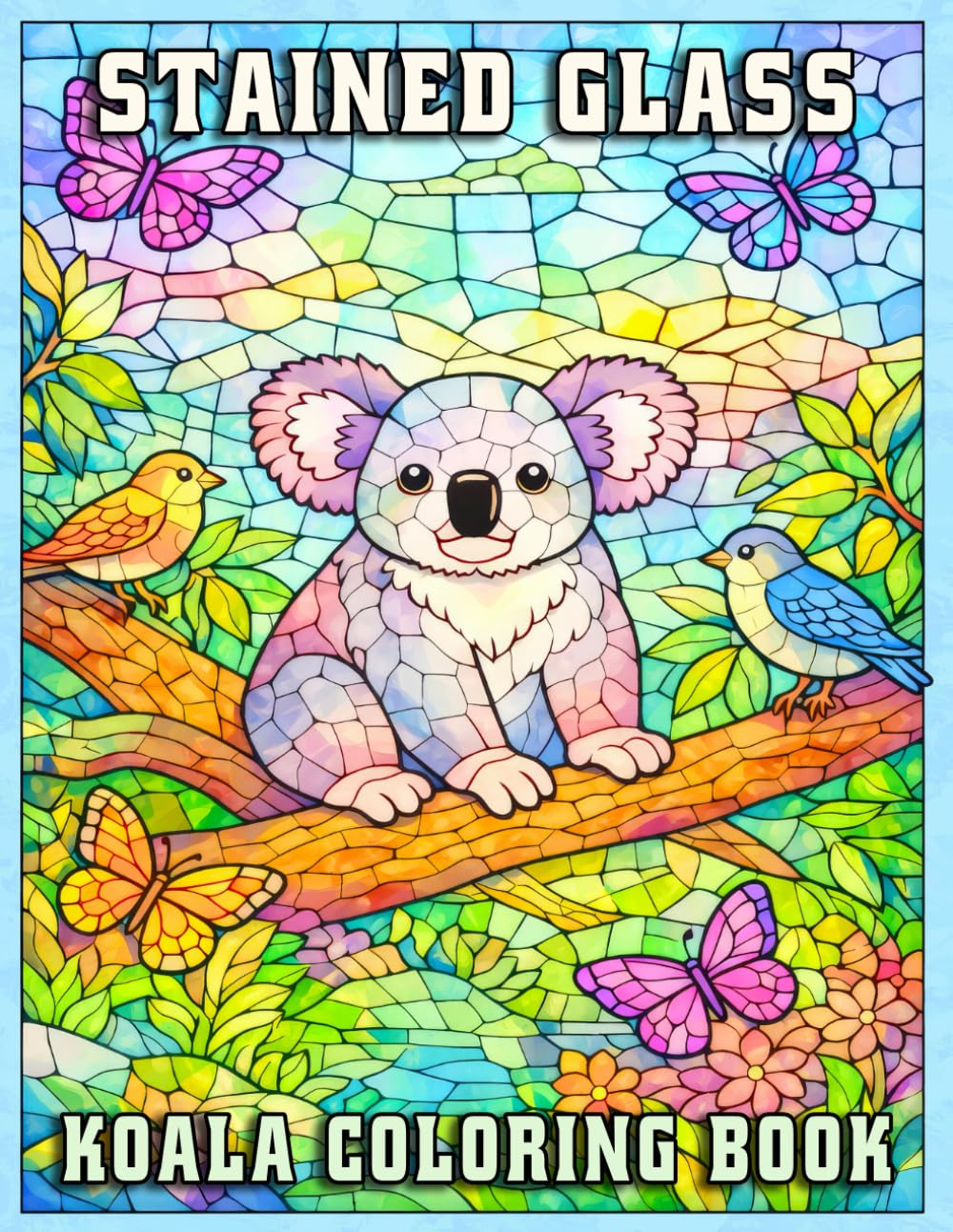 Stained Glass Koala Coloring Book for Adults: Relaxing Animal Designs with Bold Stained Glass Patterns for Mindfulness and Creative Stress Relief