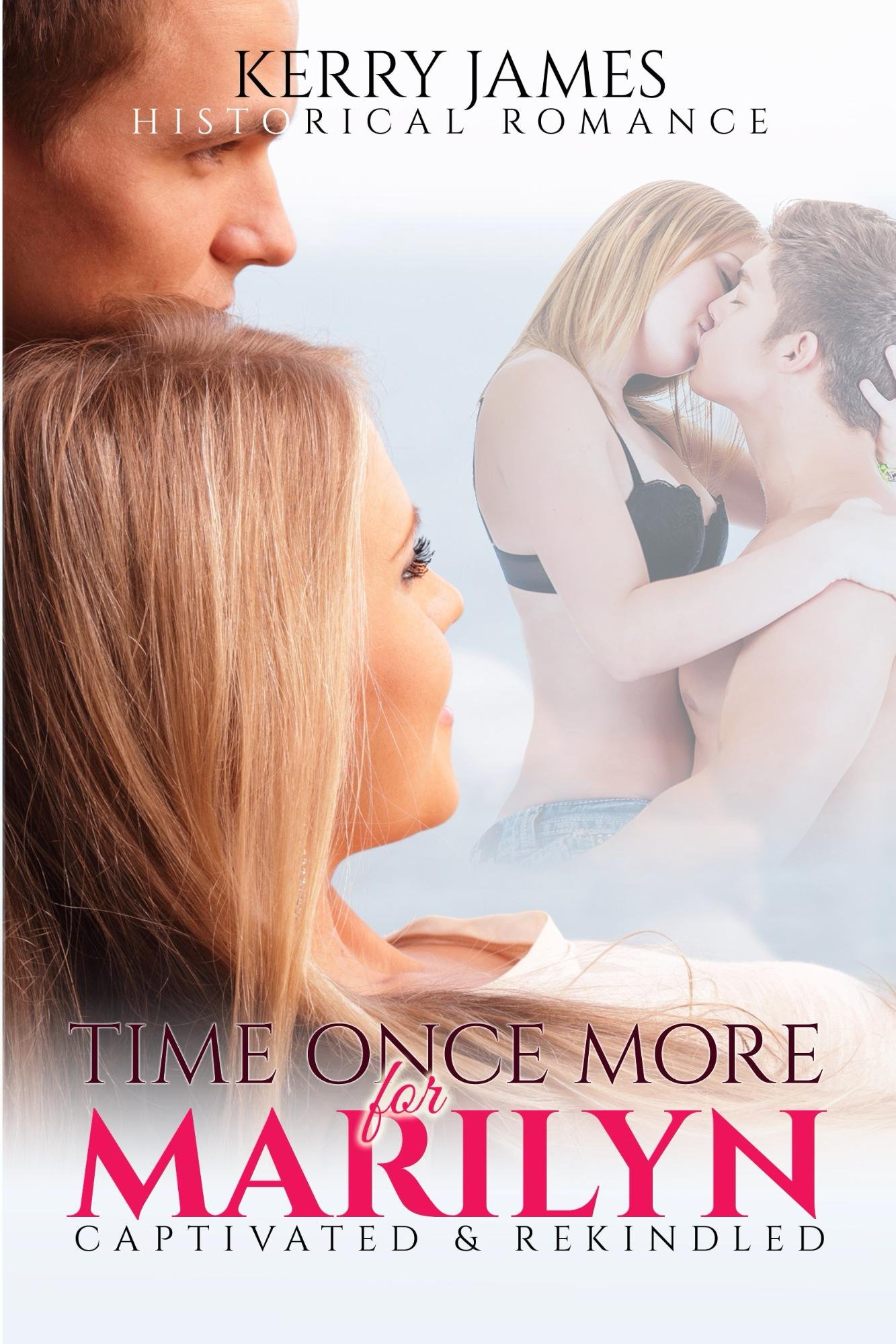 Time Once More for Marilyn: Captivated & Rekindled: Historical Romance