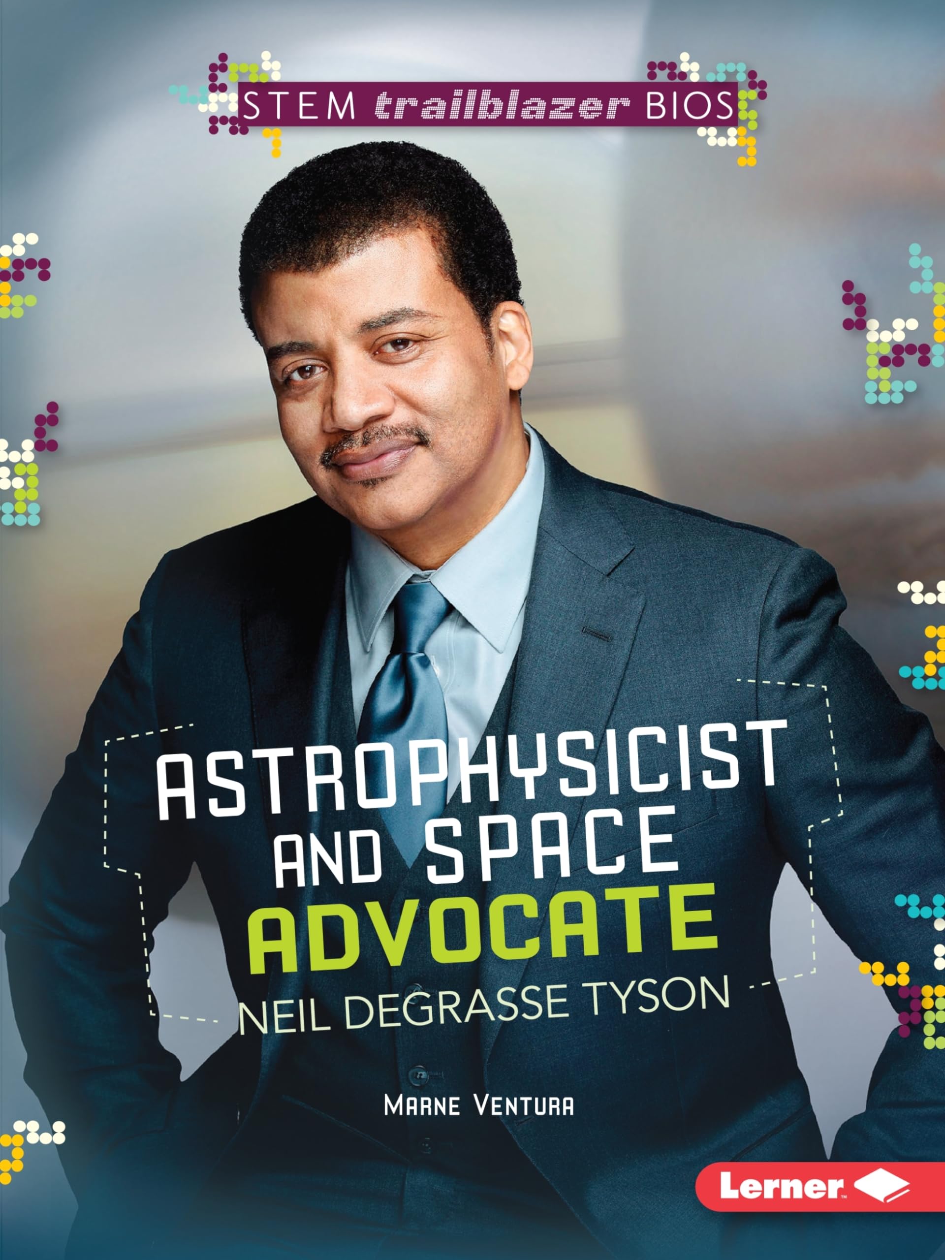 Astrophysicist and Space Advocate Neil deGrasse Tyson (STEM Trailblazer Bios)