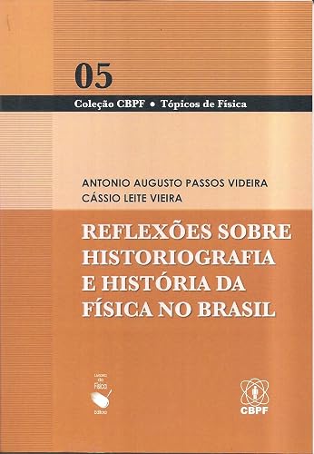 Reflexões Sobre historiografia e história da física no Brasil
