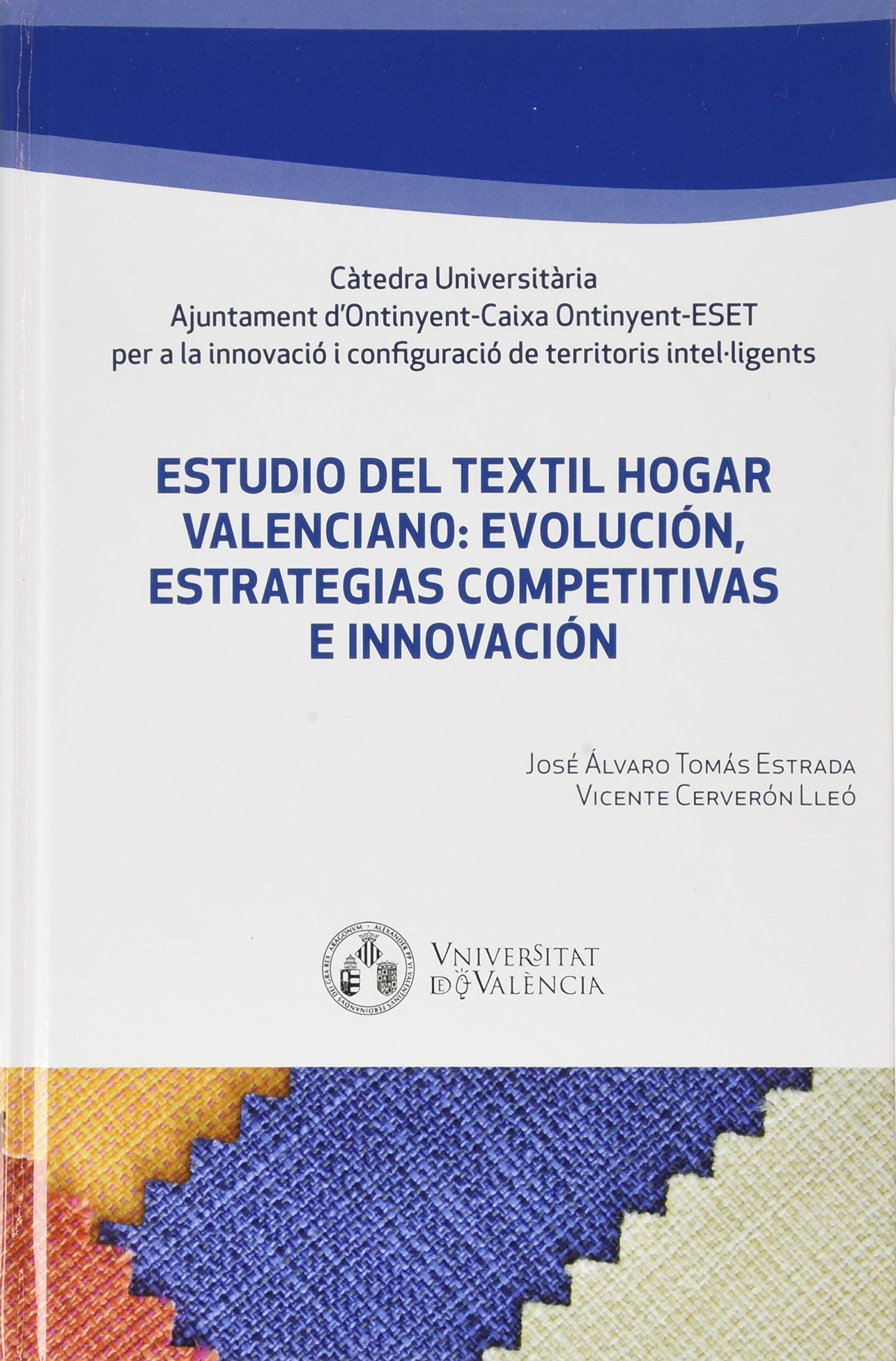 Estudio del textil hogar valenciano: evolución, estrategias competitivas e innovación