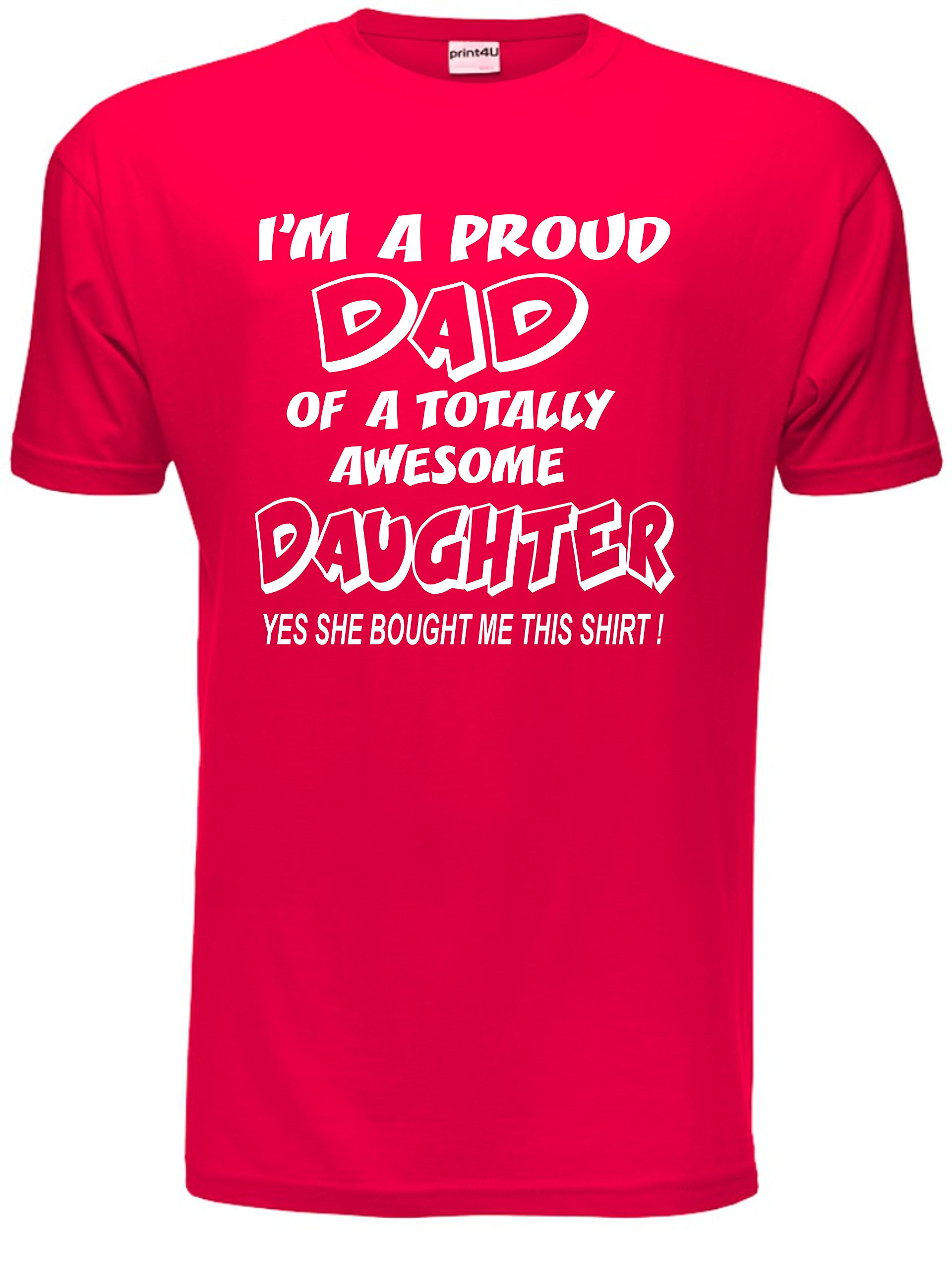 Print4u Men's Red Proud Dad Of An Awesome Daughter T-Shirt Large