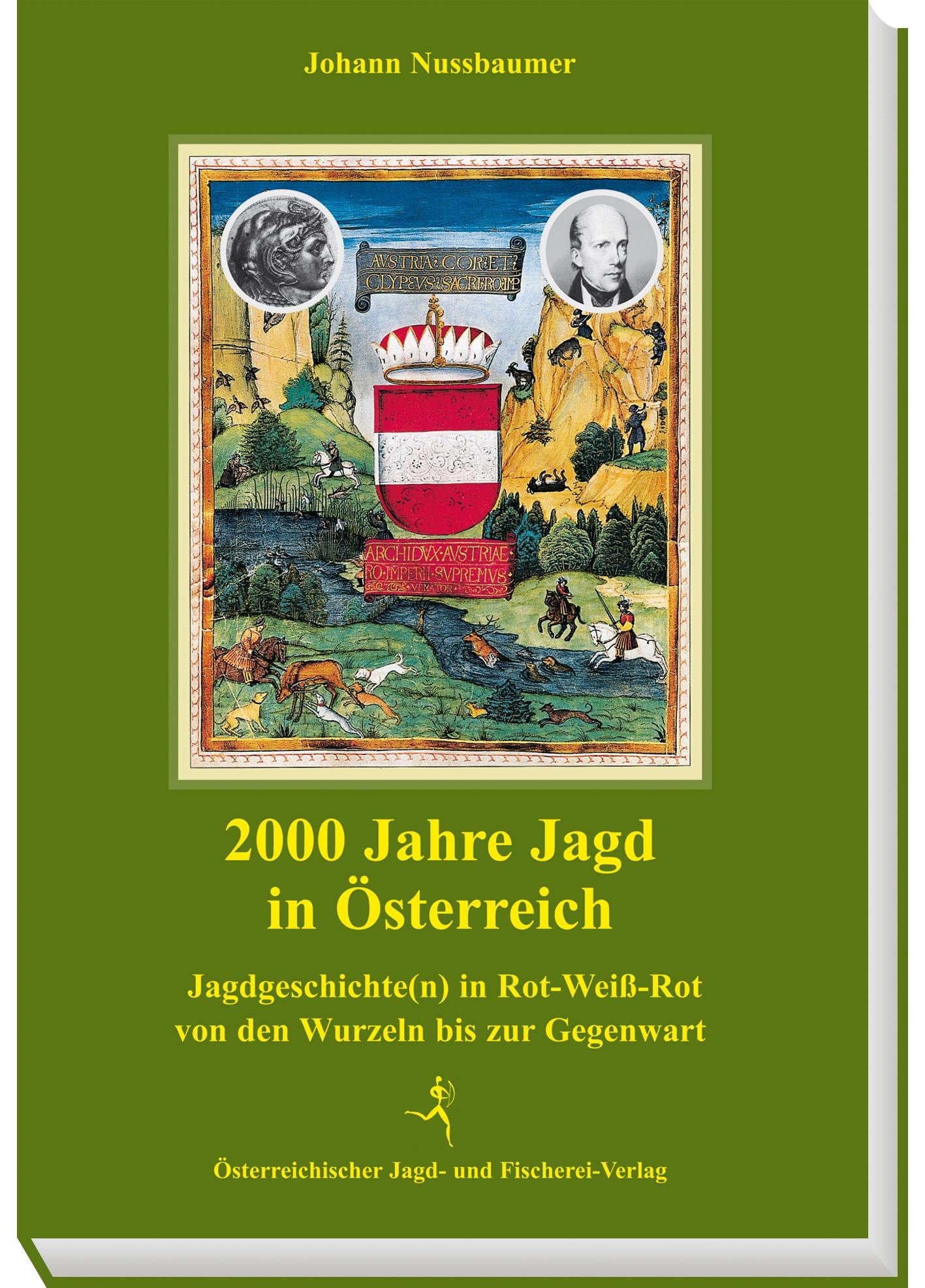 Österreichischer Jagd- U. Fischerei-Vlg Rot/Weiss 2000 Jahre Jagd In Österreich: Jagdgeschichte(N) In - Von Den Wurzeln Bis Zur Gegenwart: Jagdgeschichte(N) In -Weiß- Von Den Wurzeln Bis Zur Gegenwart