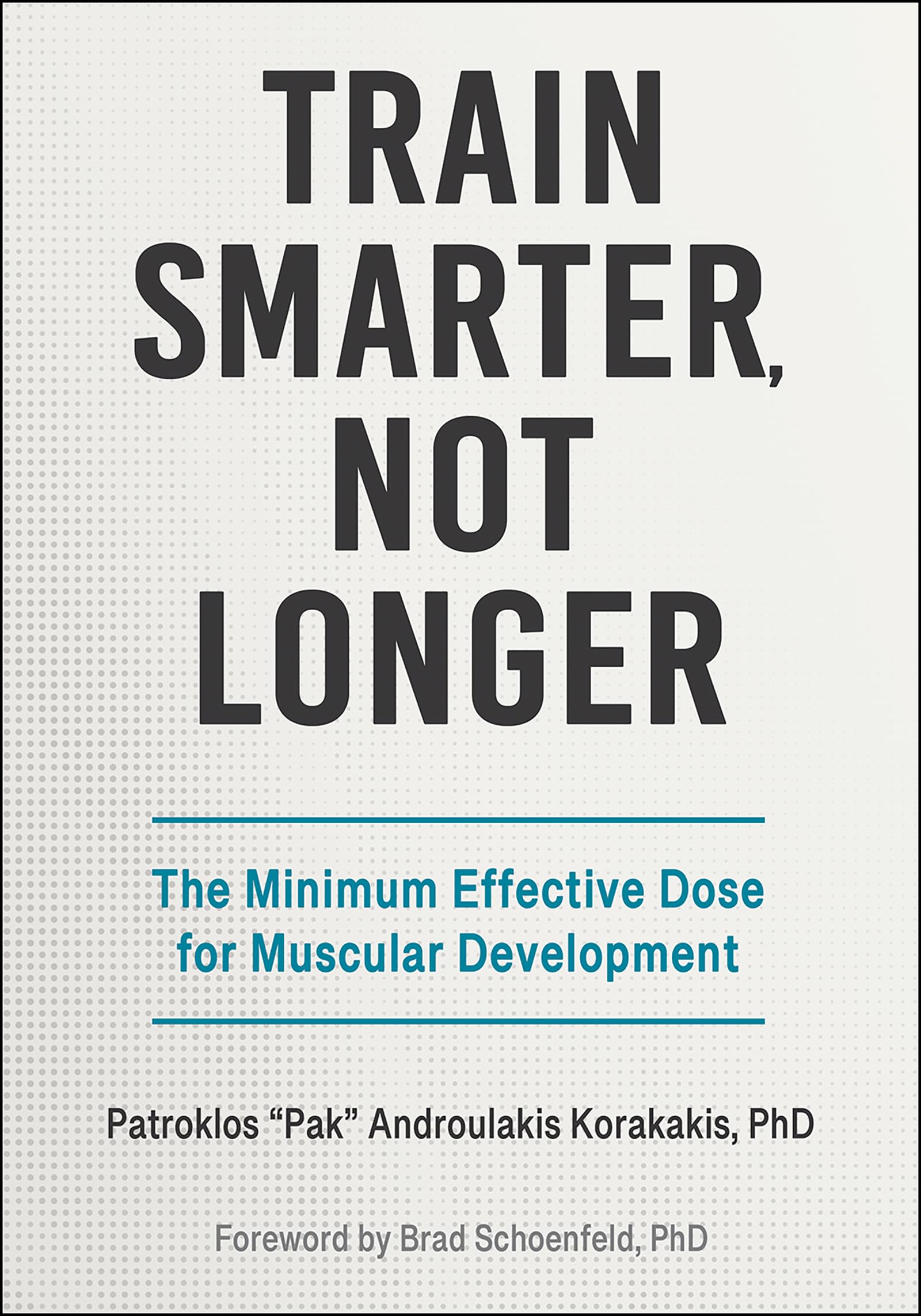 Train Smarter, not Longer: The Minimum Effective Dose for Muscular Development